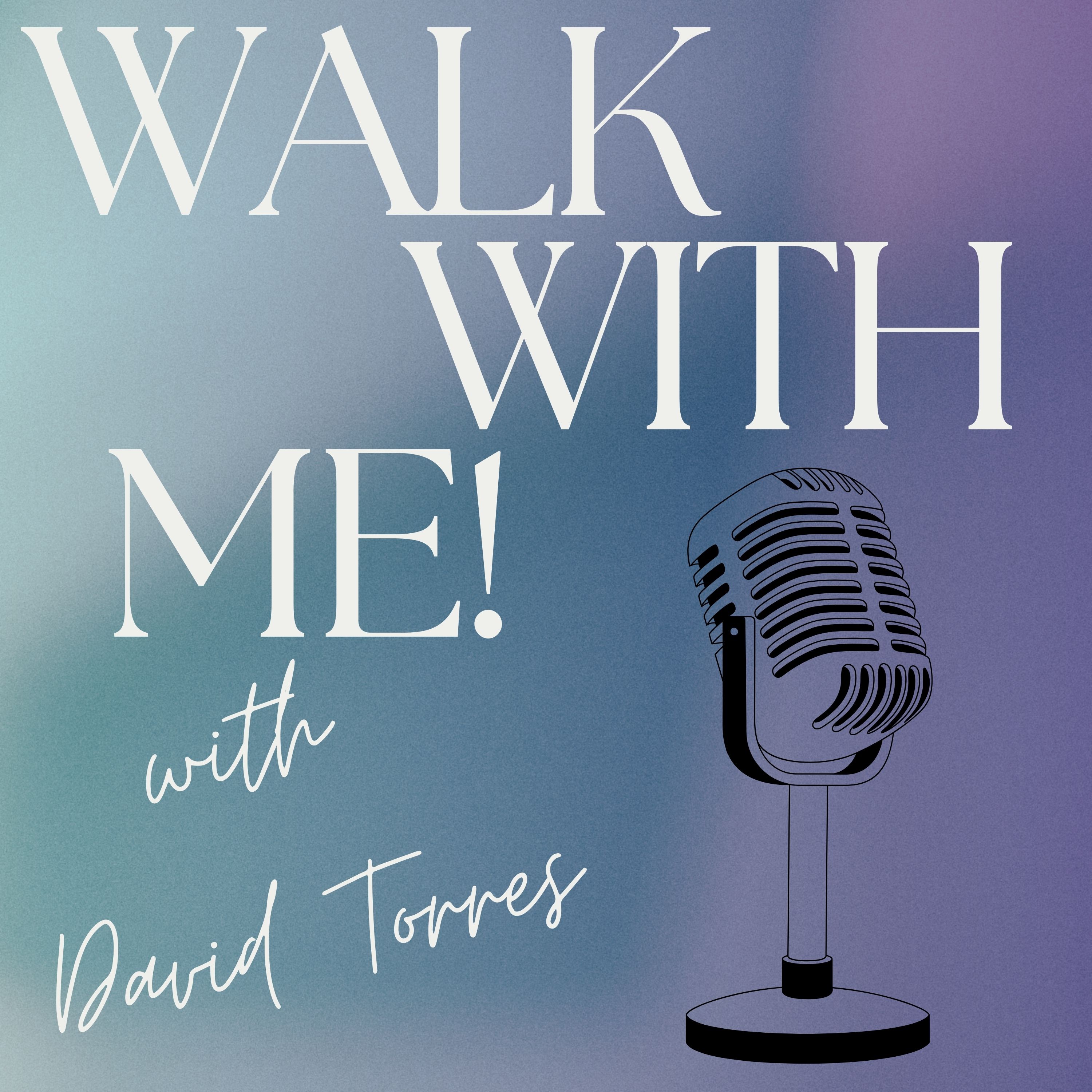 Walk With Me! Podcast