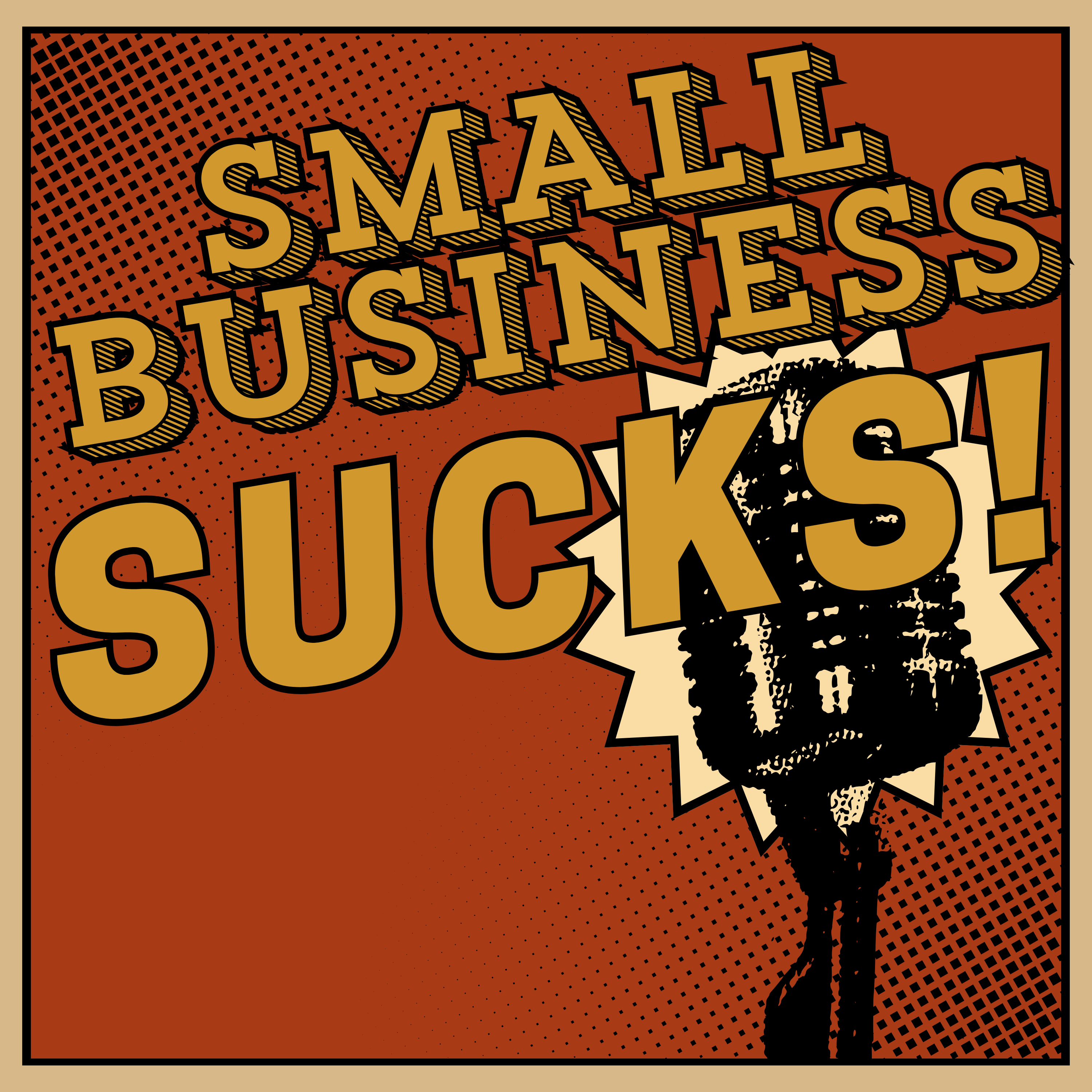 Small Business SUCKS! cover art