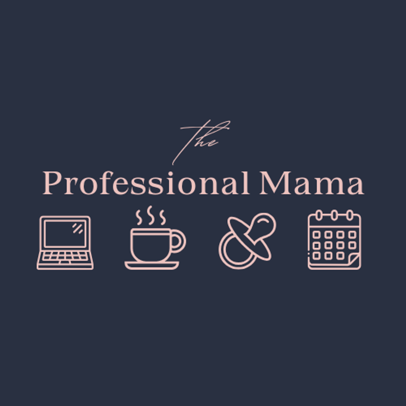 The Professional Mama