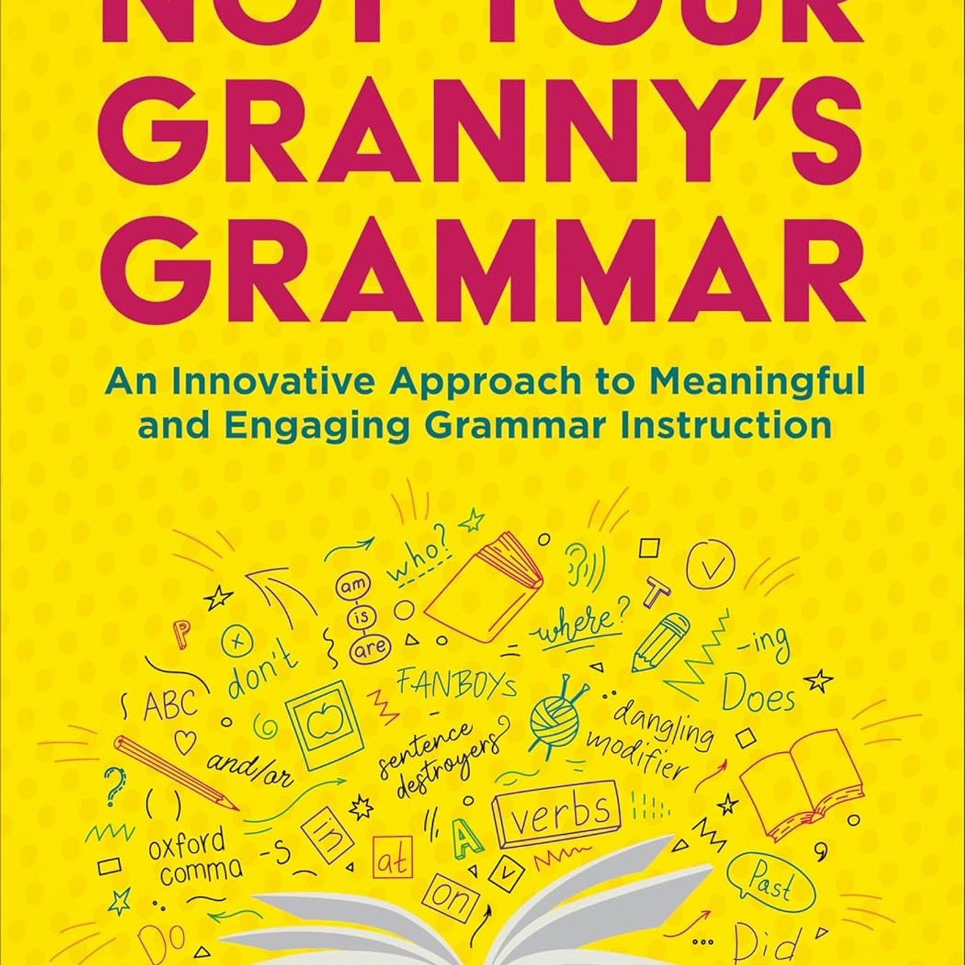 Revolutionizing Grammar Instruction with Patty McGee: Innovative Methods for Engaging Young Readers