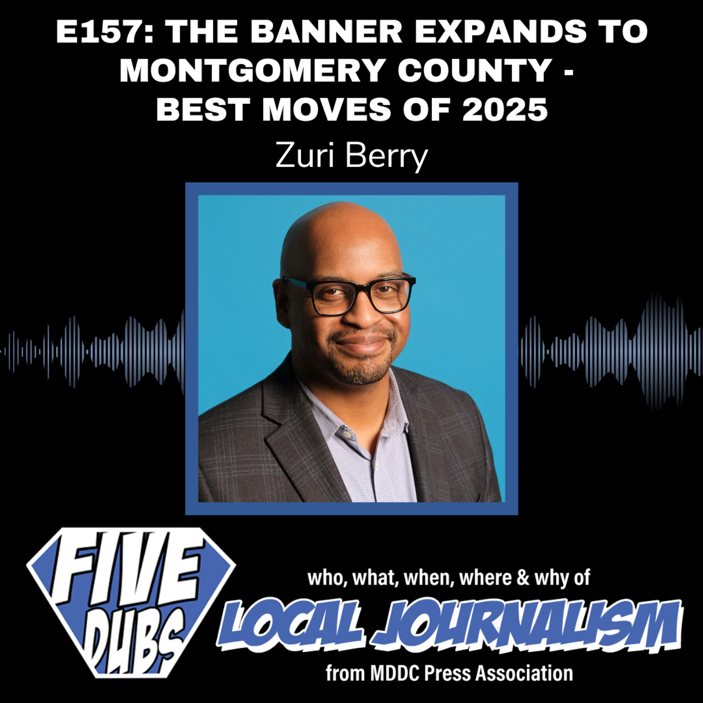 E157: The Banner Expands to Montgomery County with Zuri Berry – Best Moves of 2025