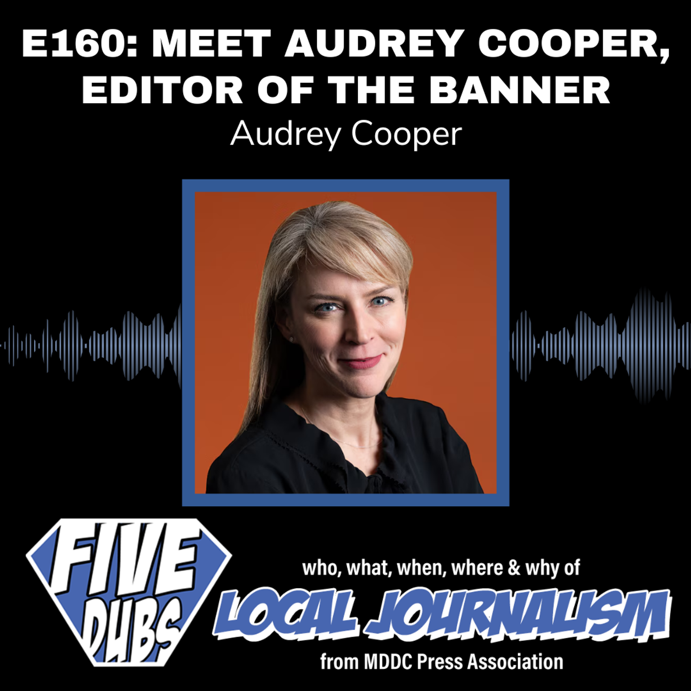 E160: Meet Audrey Cooper, Editor of the Banner