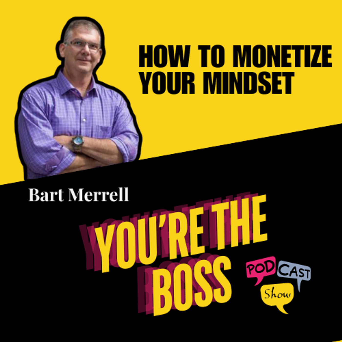 You\'re The Boss Podcast Show