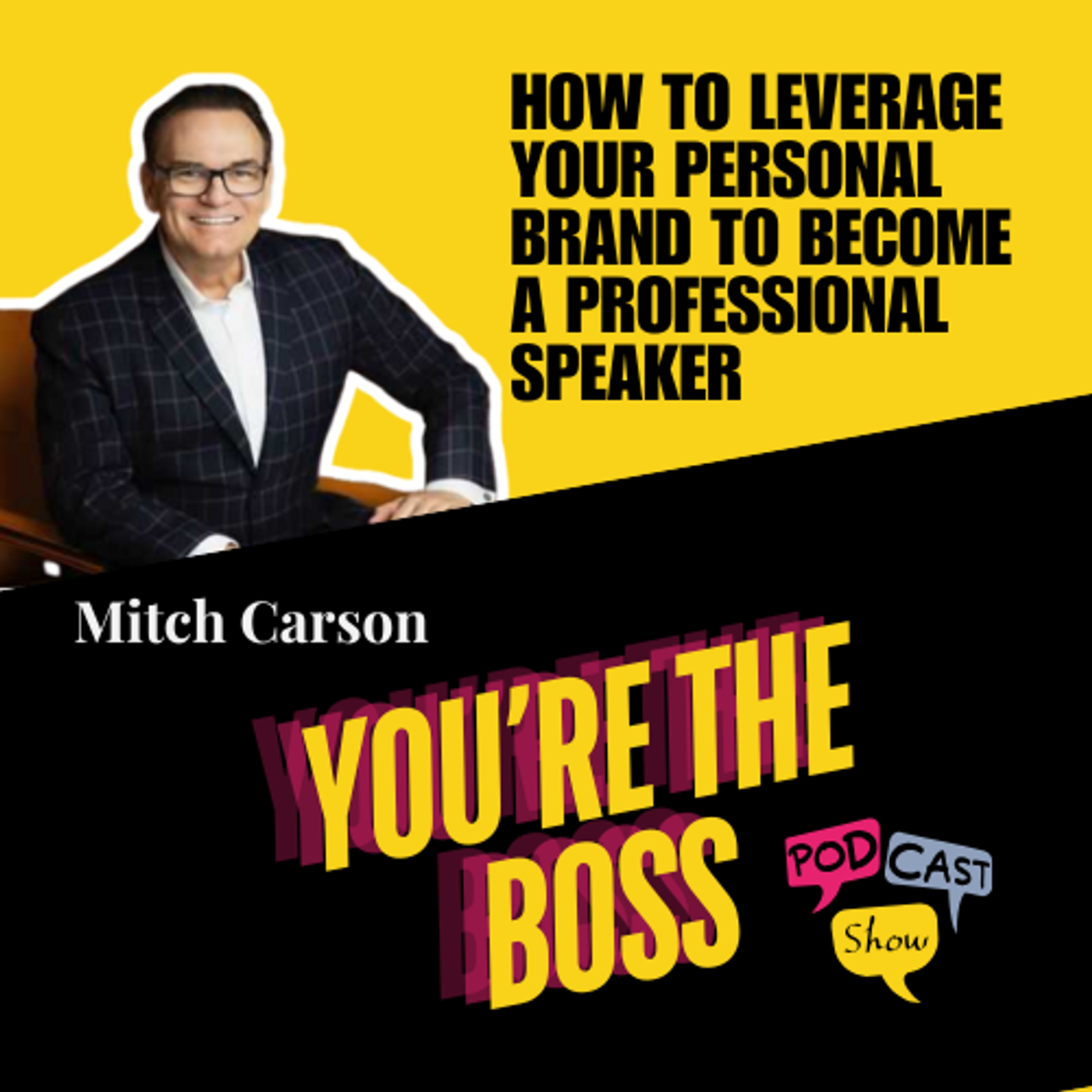 You\'re The Boss Podcast Show