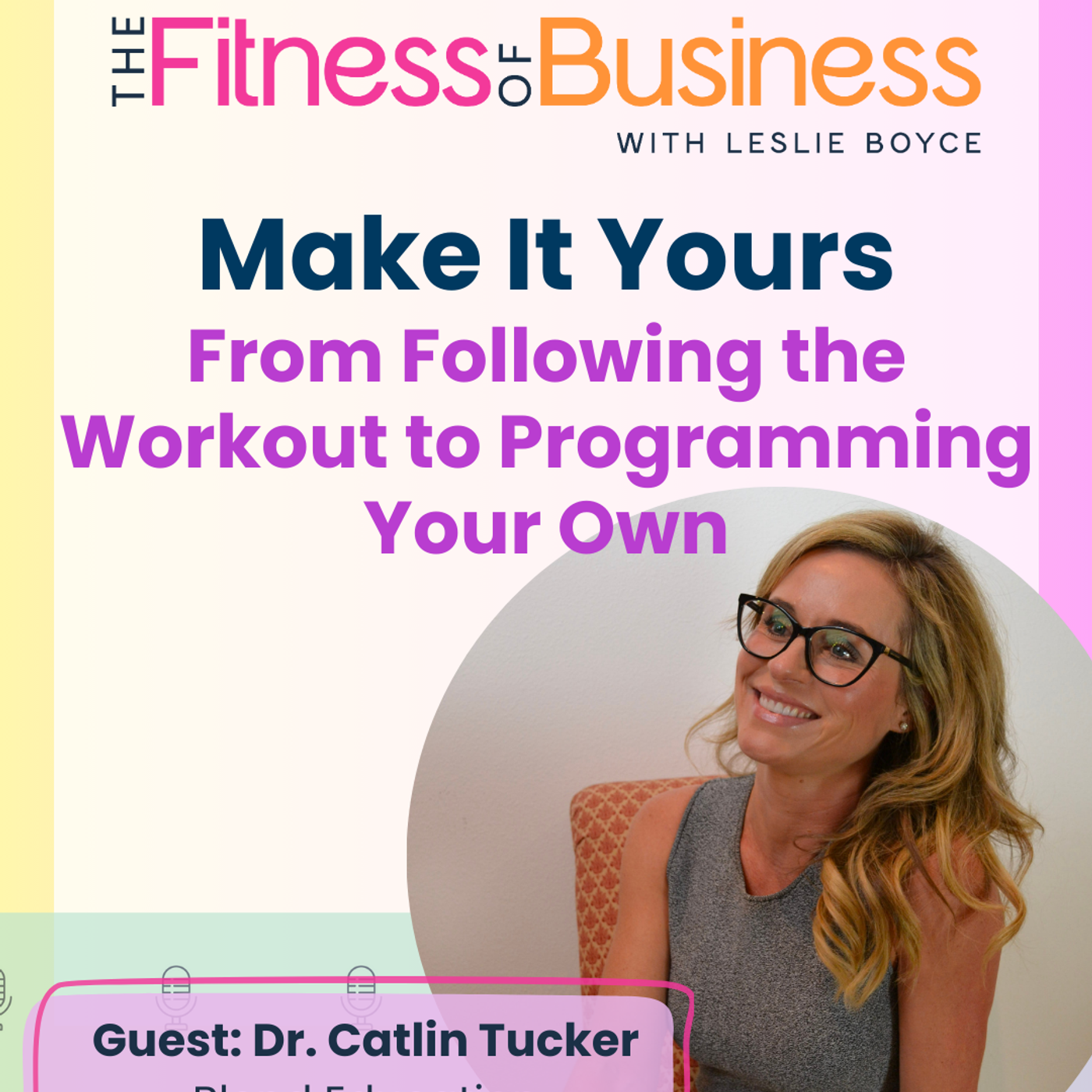 The Fitness of Business with Leslie Boyce