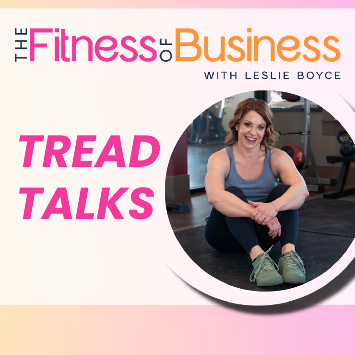 The Fitness of Business with Leslie Boyce
