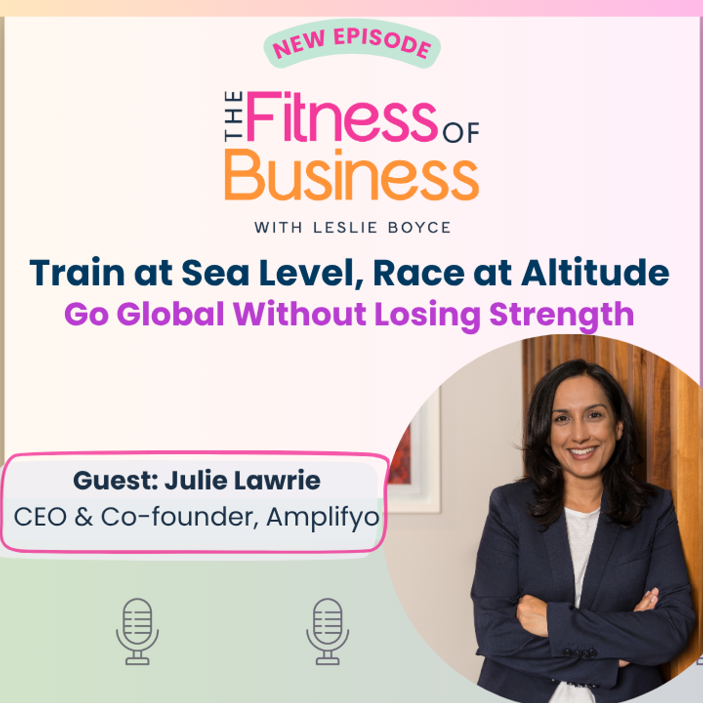 The Fitness of Business with Leslie Boyce