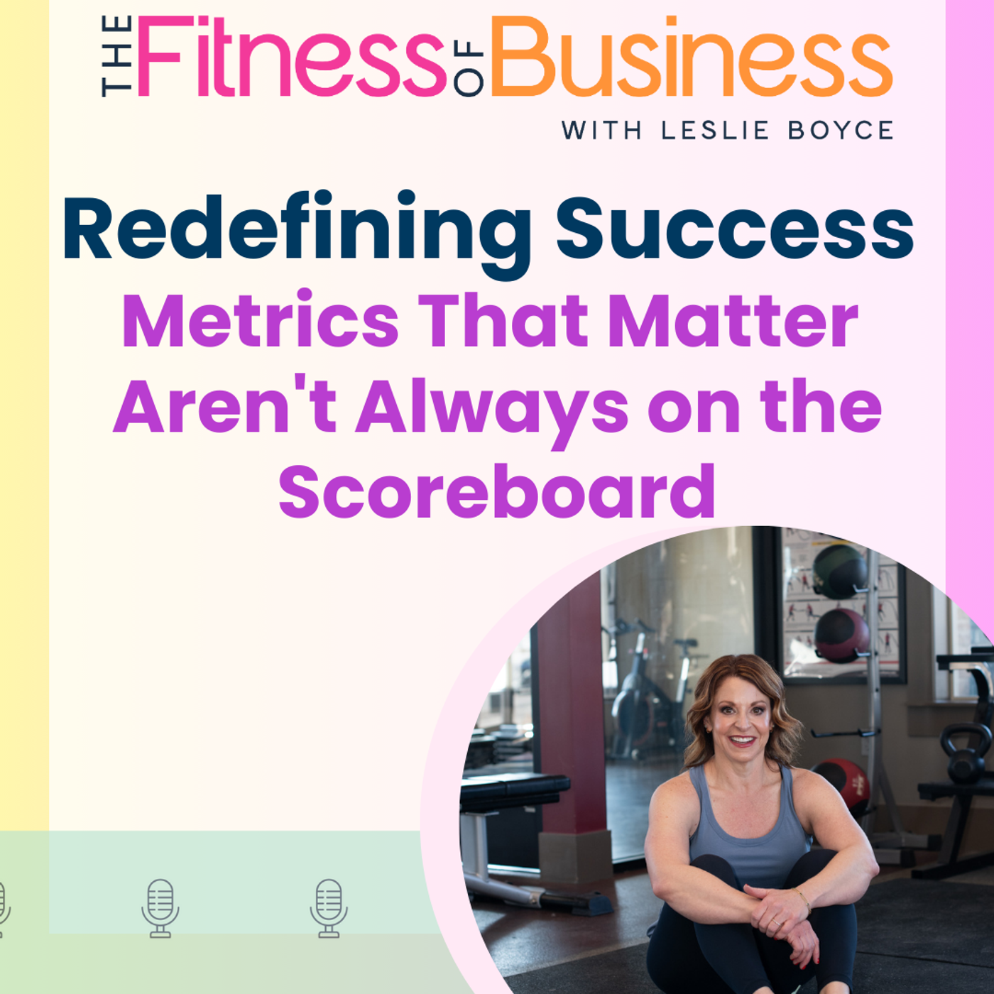 The Fitness of Business with Leslie Boyce