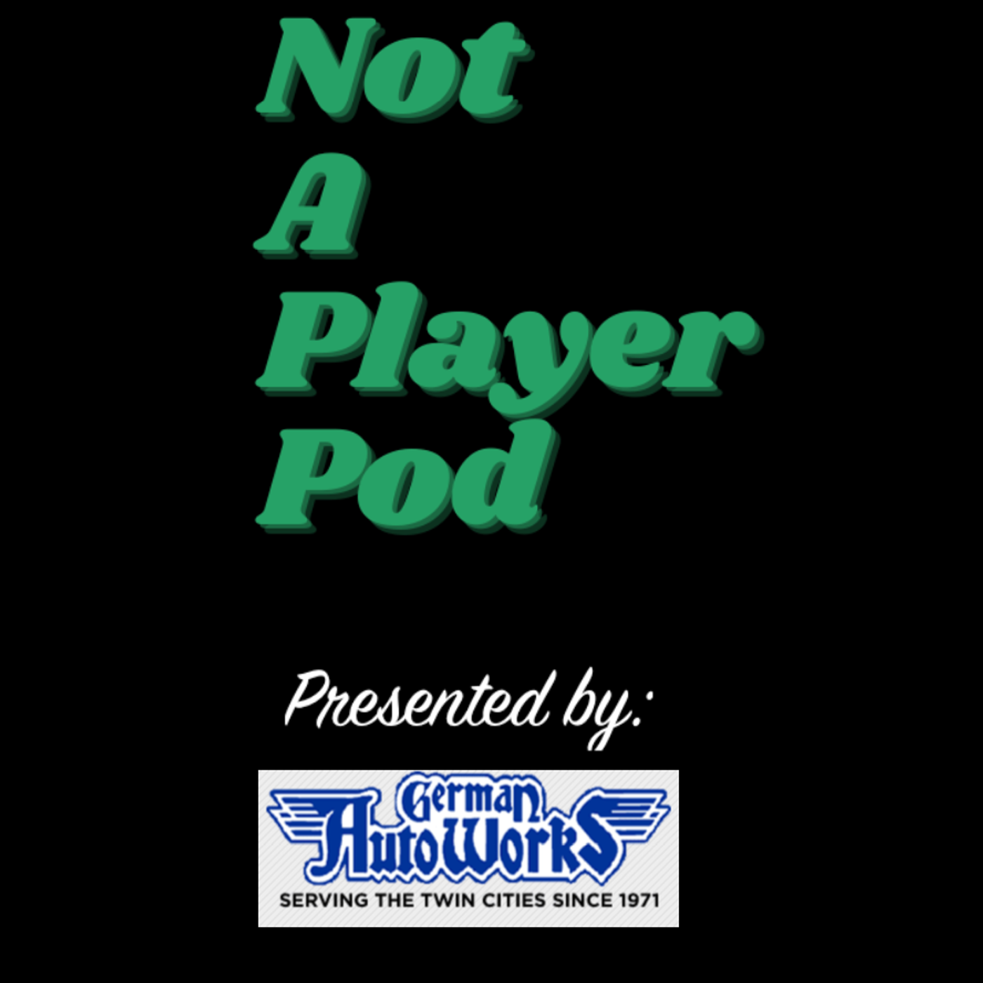 Not a Player Podcast
