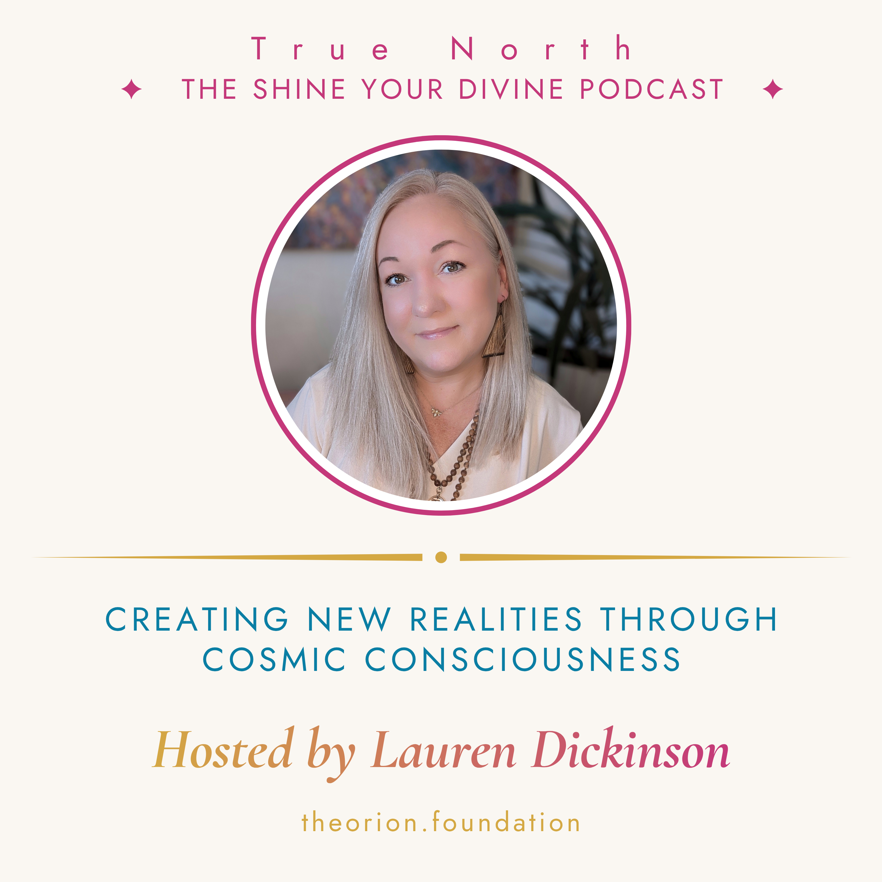 True North: The Shine Your Divine PodcastCreating New Realities through Cosmic Consciousness podcast artwork