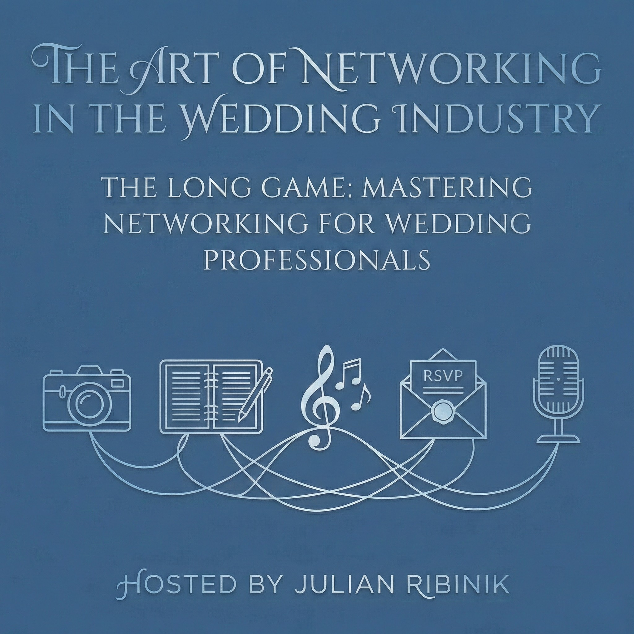 The Art of Networking in The Wedding Industry cover art