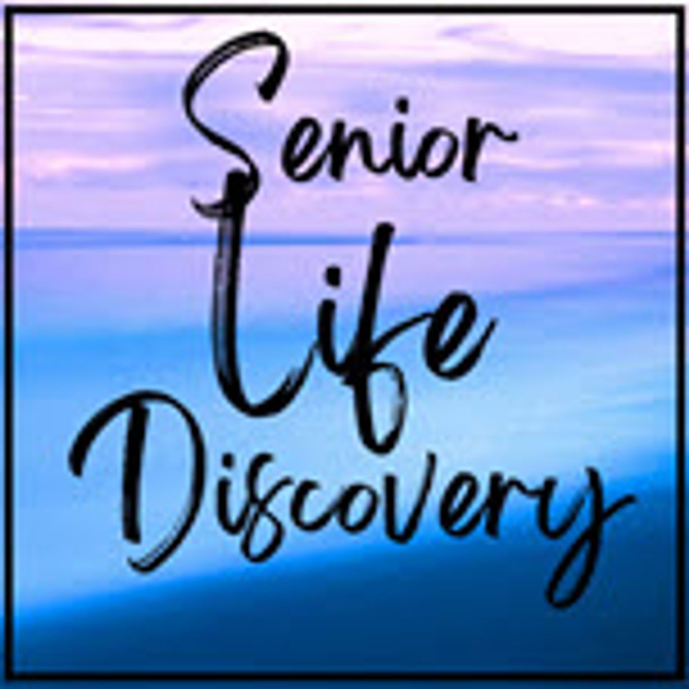 Senior Life Discovery