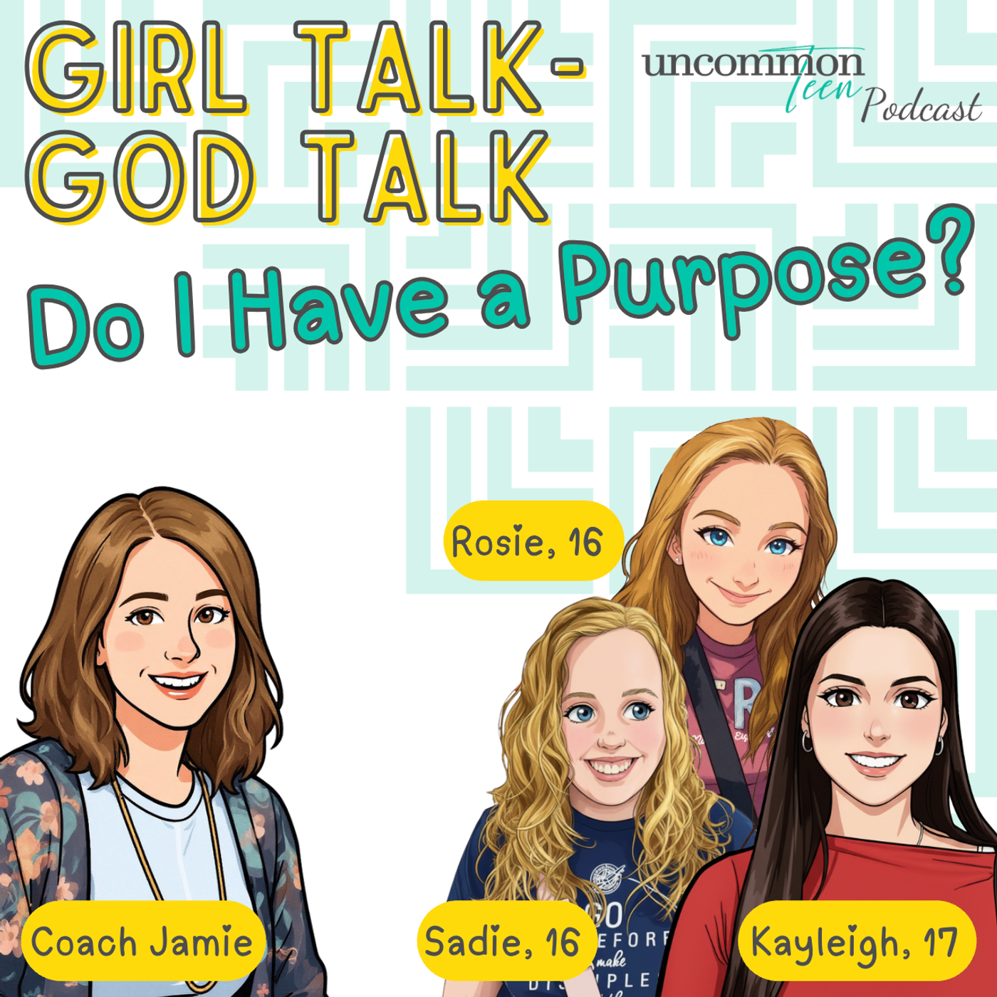 208. Girl Talk-God Talk: Do I Have a Purpose? (The truth about God's plan for your life)