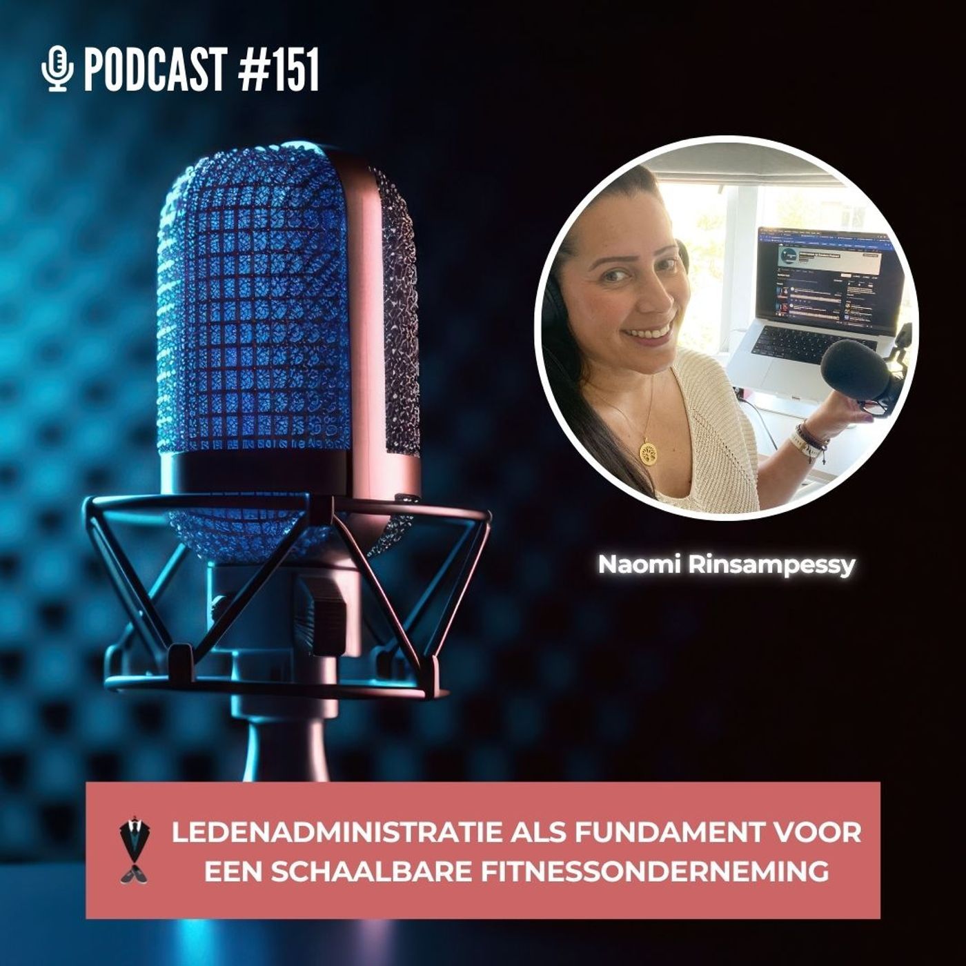 #151 Ledenadministratie als fundament voor een schaalbare fitnessonderneming #151 Ledenadministratie als fundament voor een schaalbare fitnessonderneming