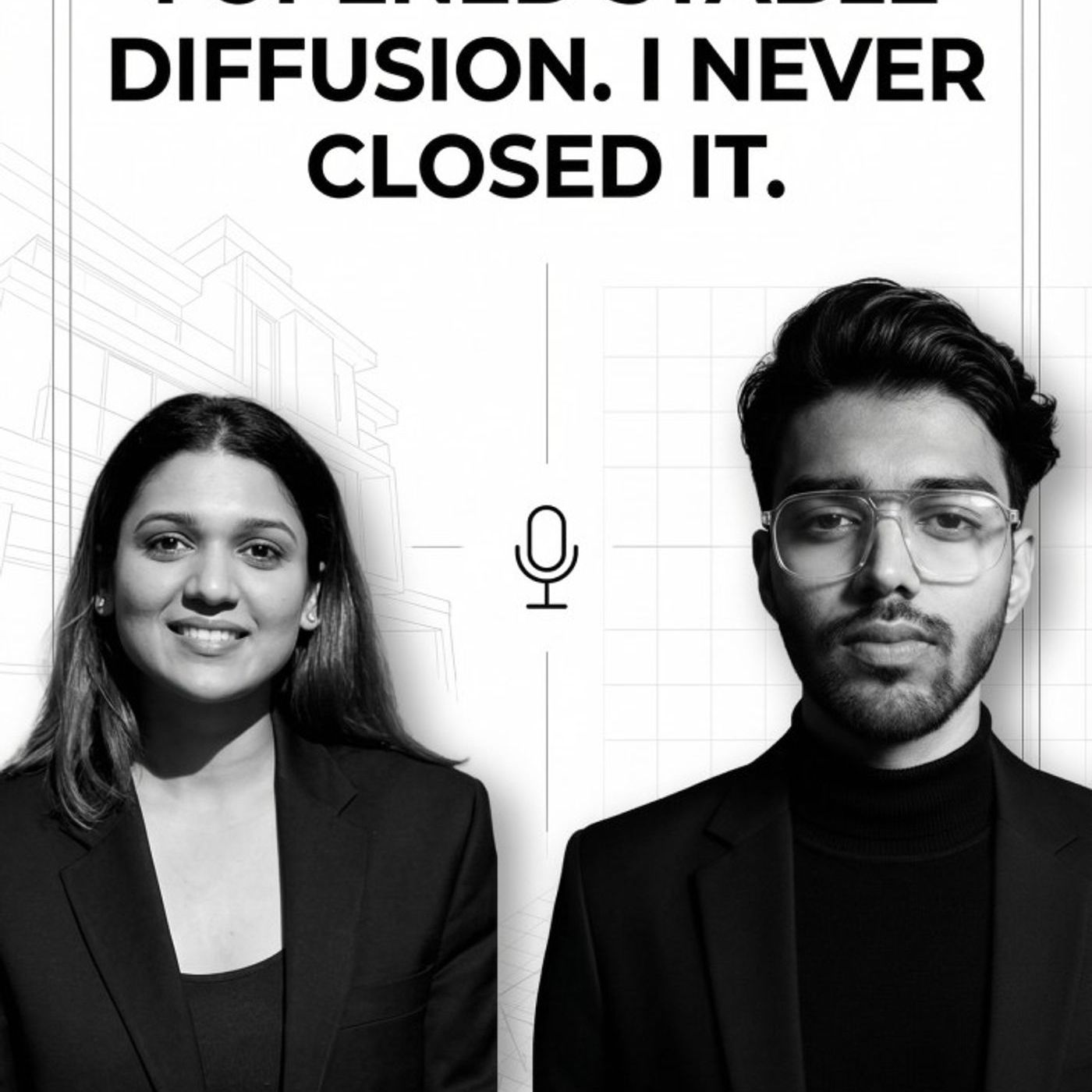 S01 Episode 04- I Opened Stable Diffusion. I Never Closed It. What AI is actually like in real life.