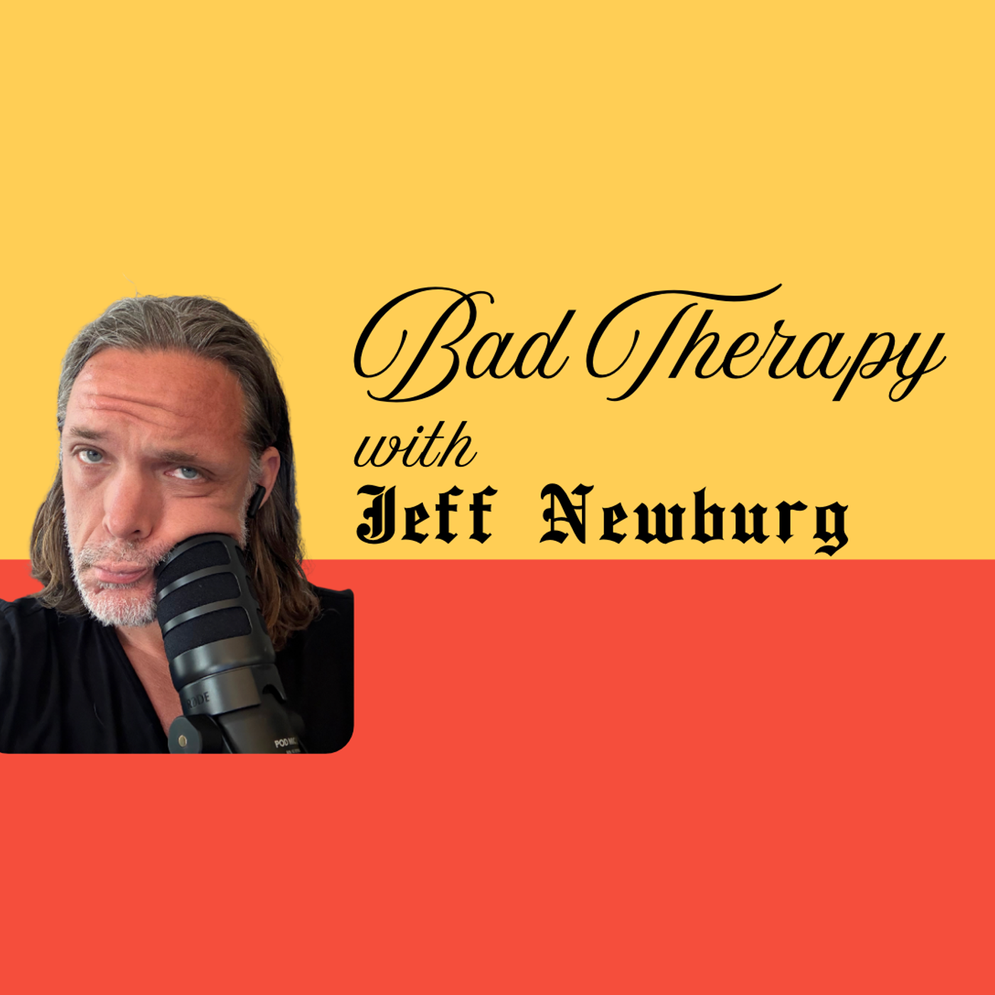 Bad Therapy with Jeff Newburg podcast artwork