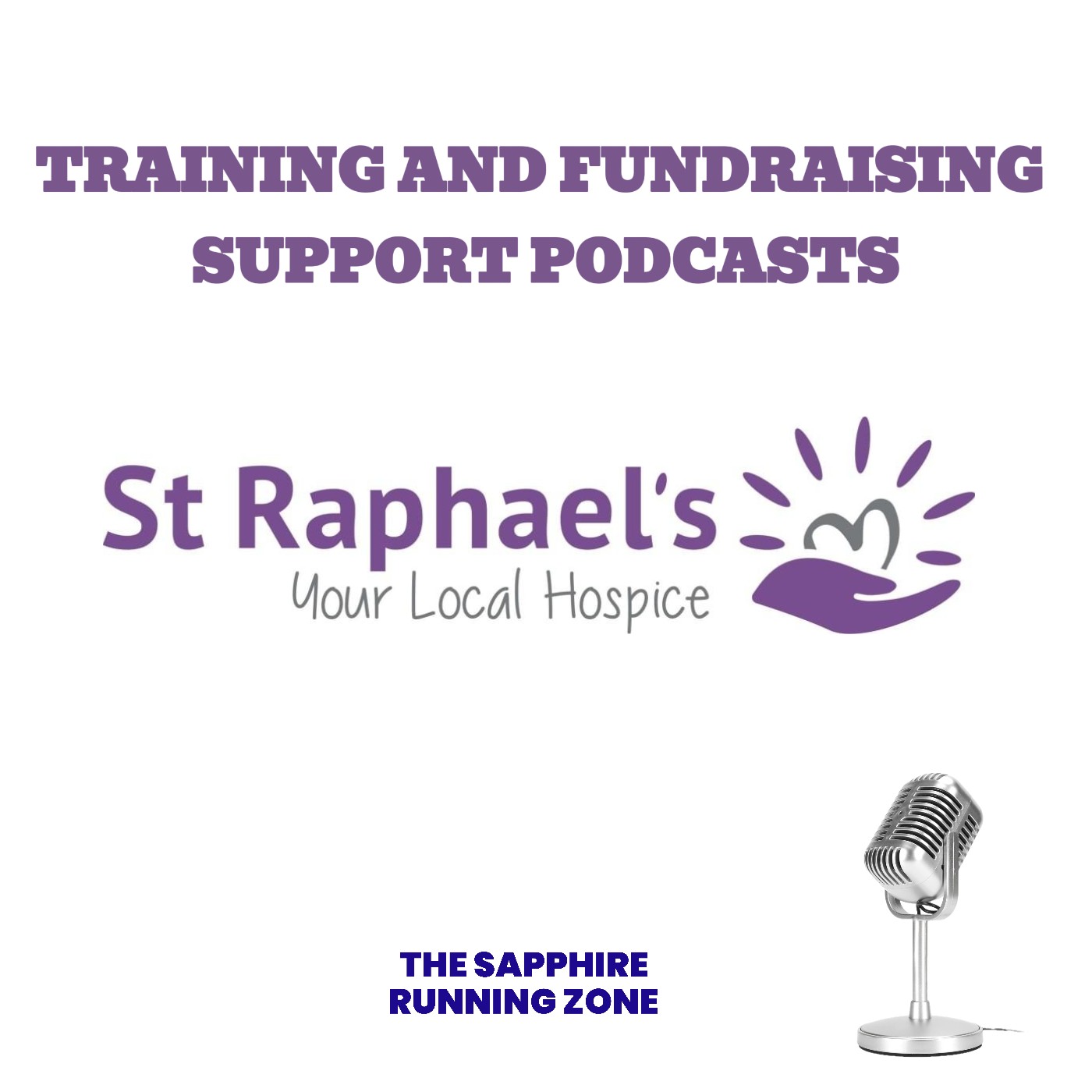 St Raphael's Hospice Training & Fundraising Support Podcasts cover art