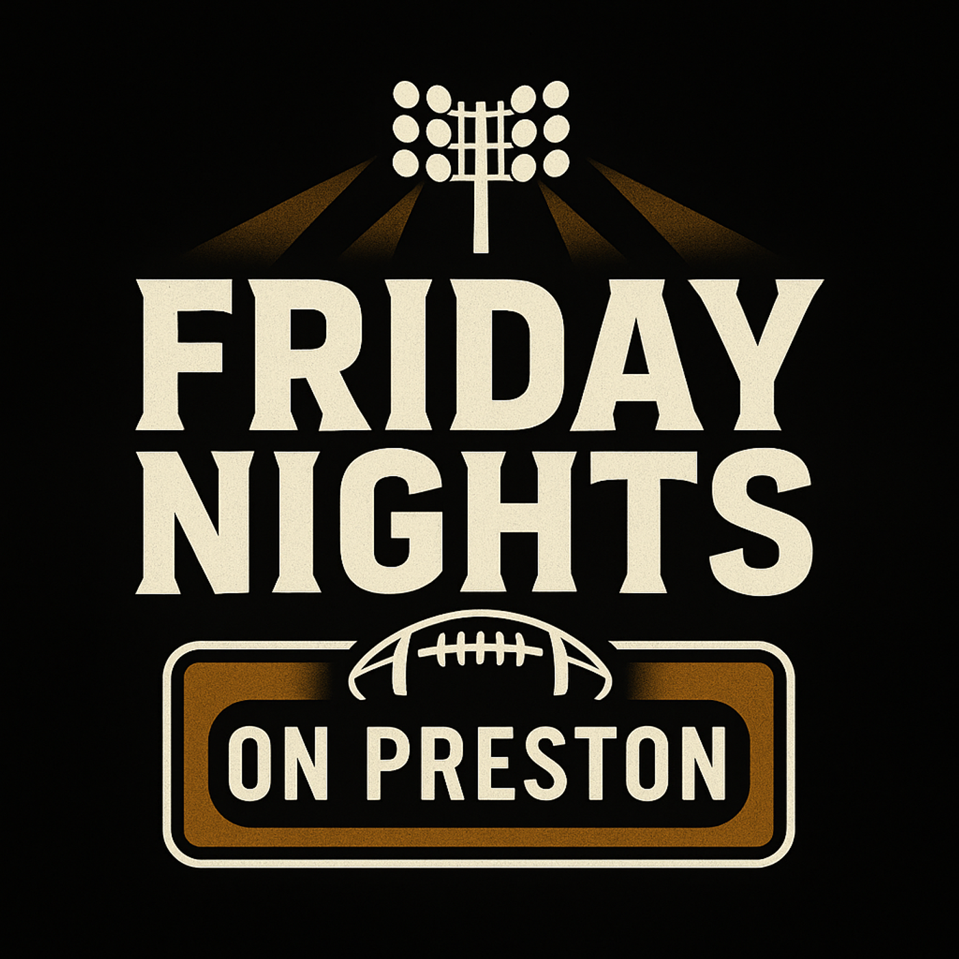 Friday Night Lights on Preston podcast artwork