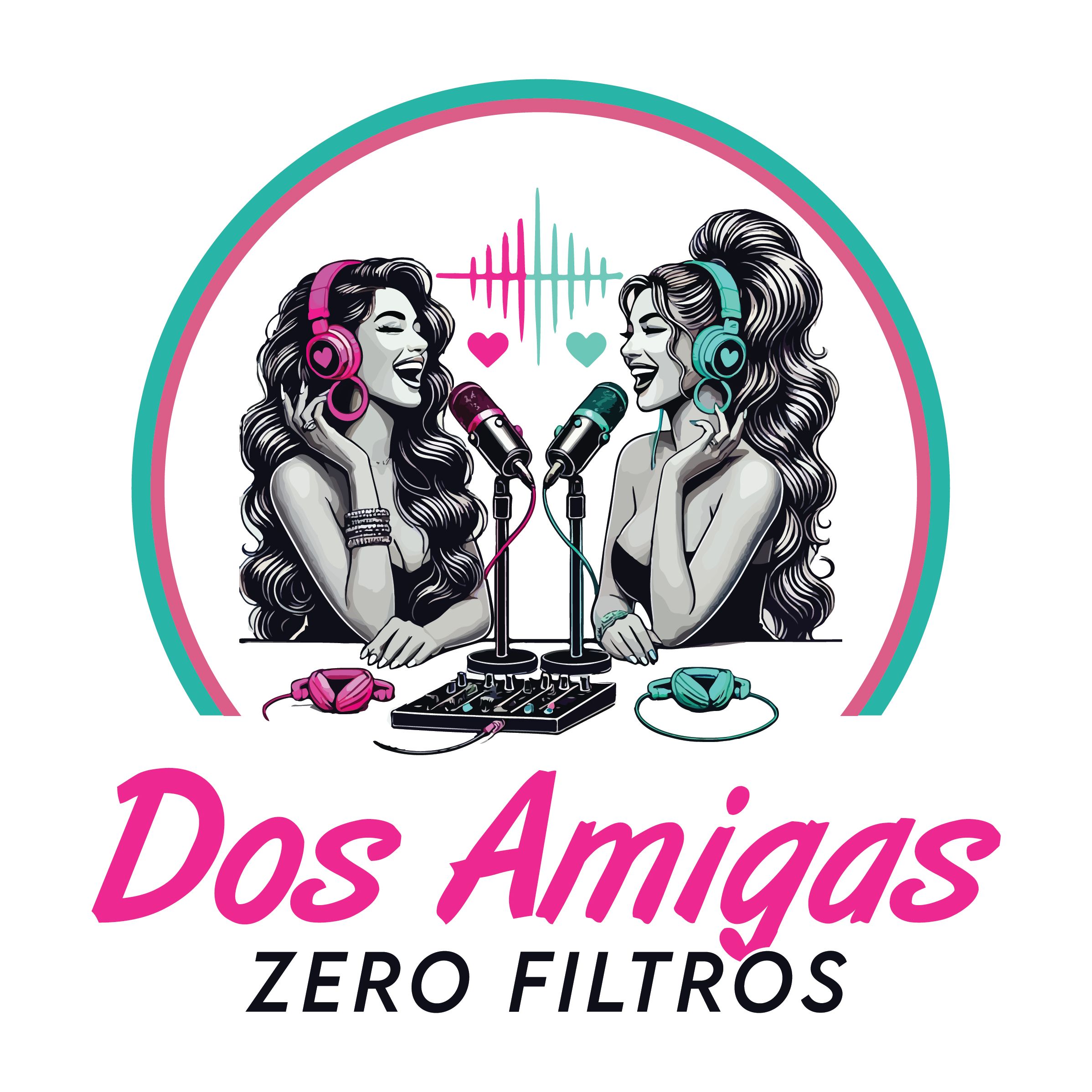 Dos Amigas ,Zero Filtros. cover art