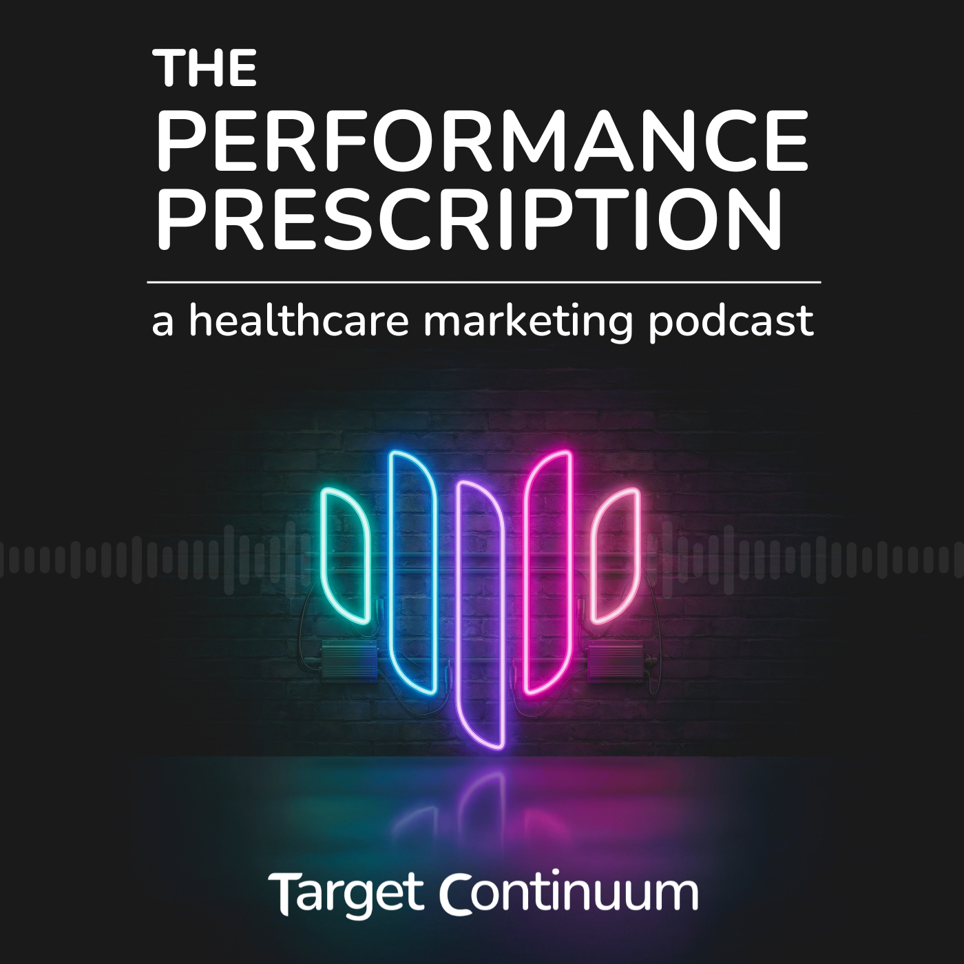 The Performance Prescription - A Healthcare Marketing Podcast cover art