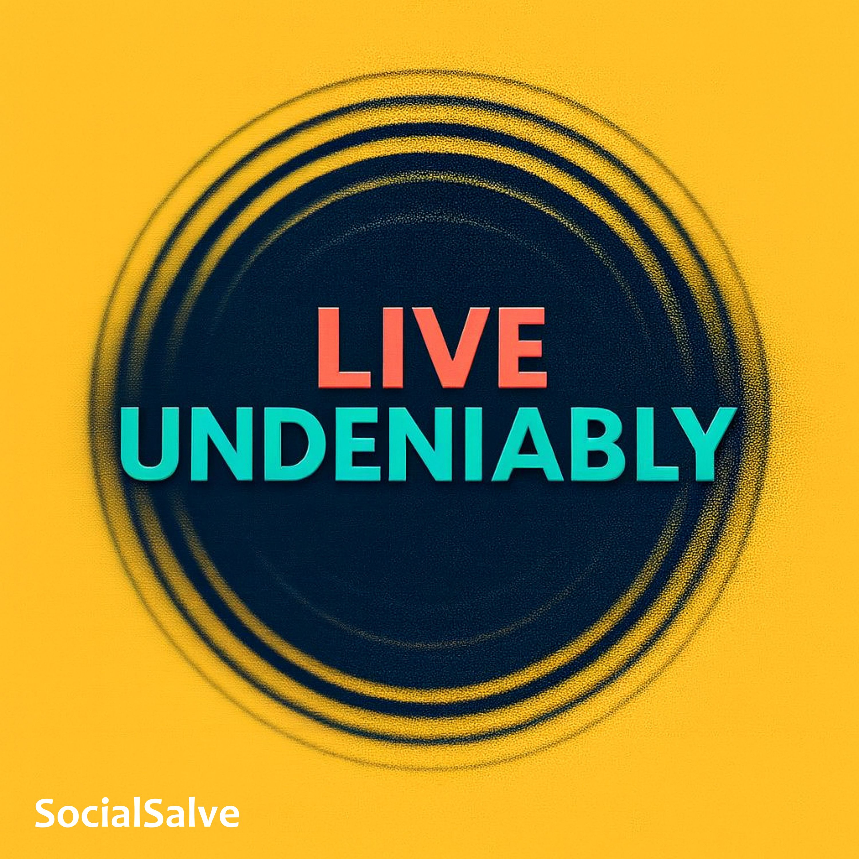 Live Undeniably