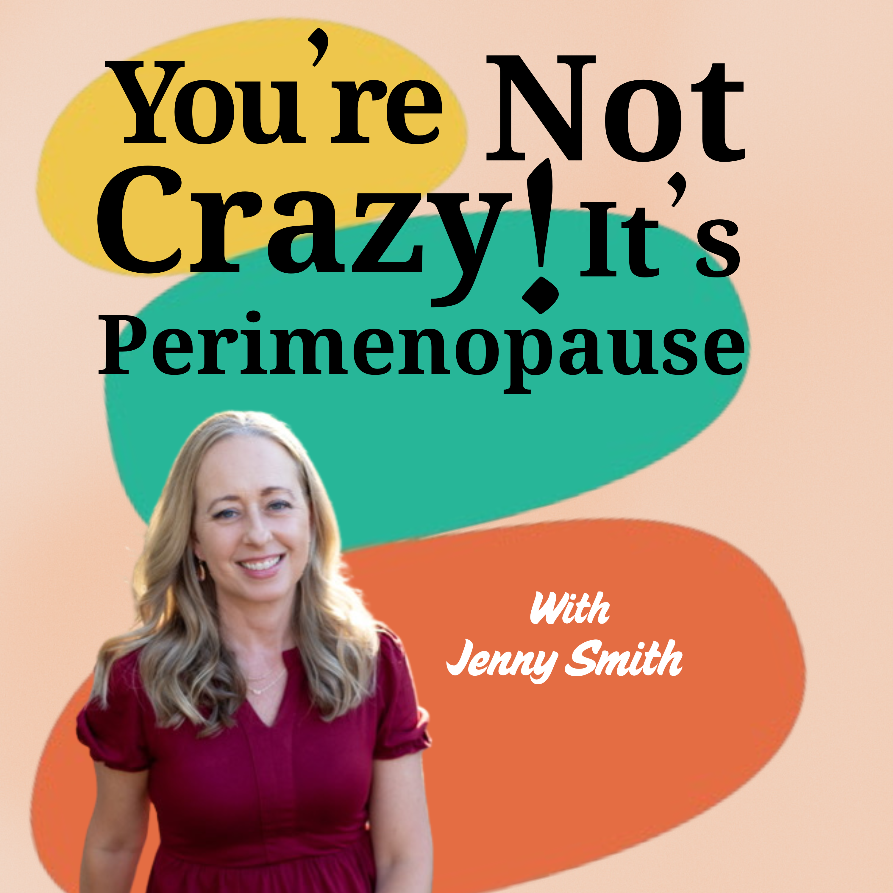 You're Not Crazy! It's Perimenopause with Jenny Smith cover art