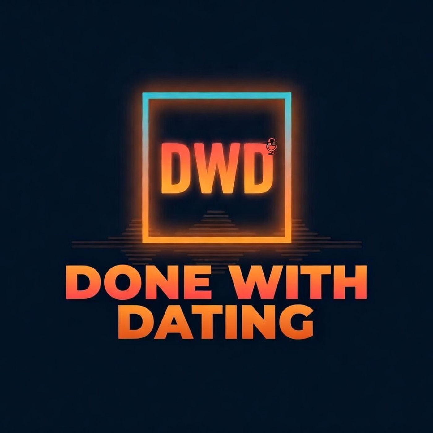 Done With Dating podcast artwork