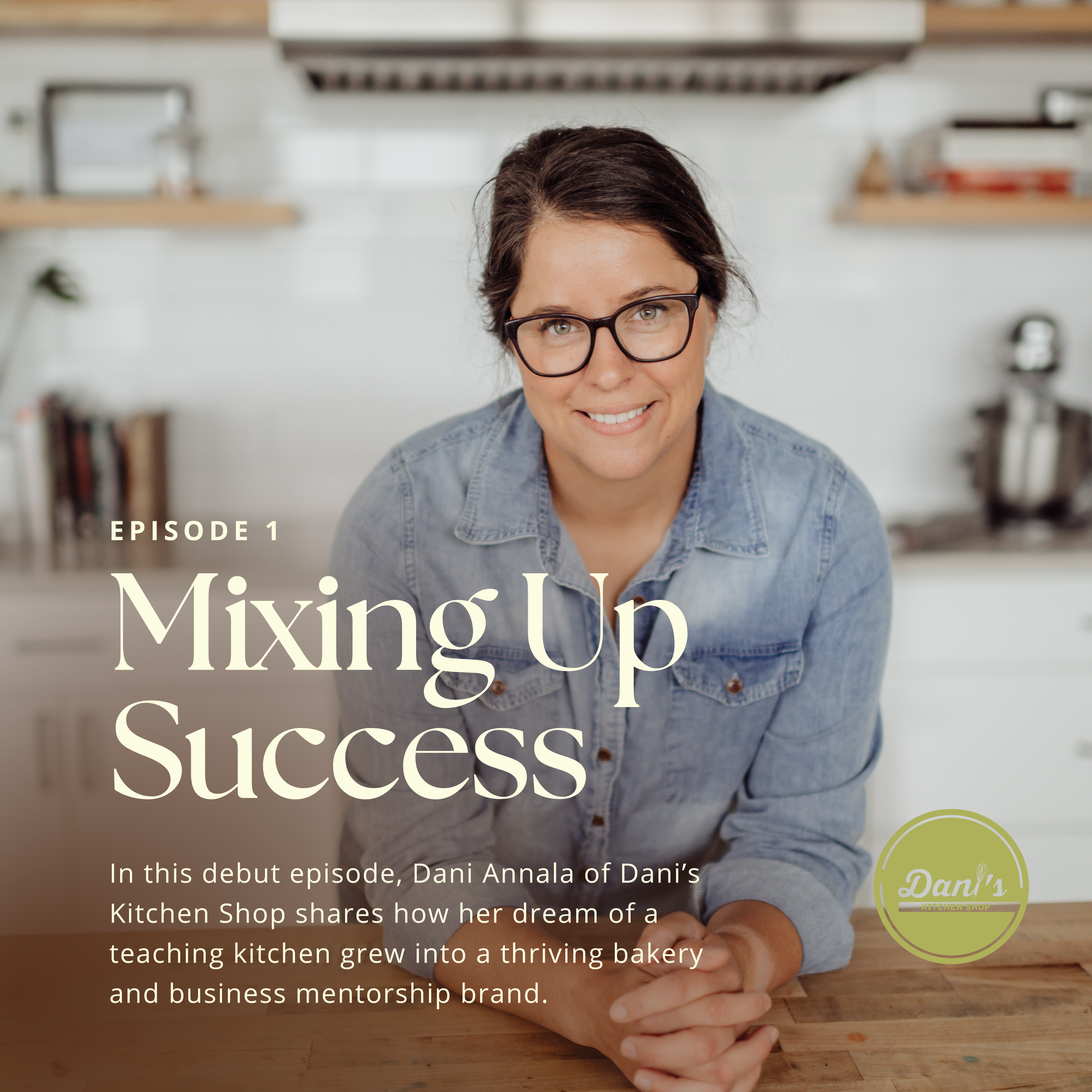 Mixing Up Success with Baker Dani Annala