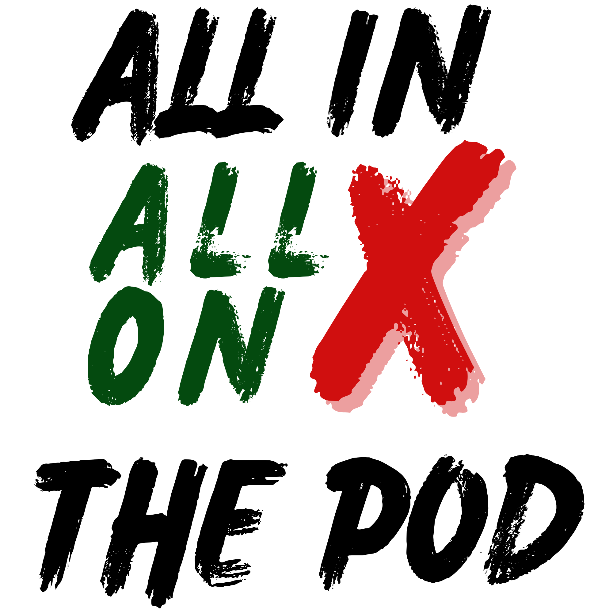 All In ALL ON X podcast!