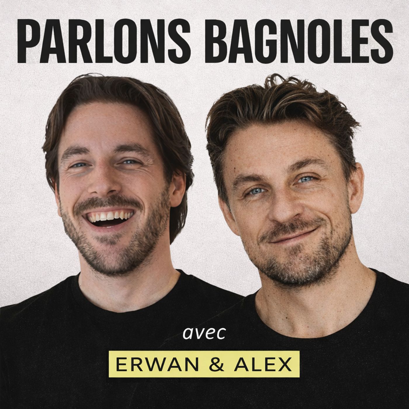 Parlons Bagnoles, avec Erwan & Alex