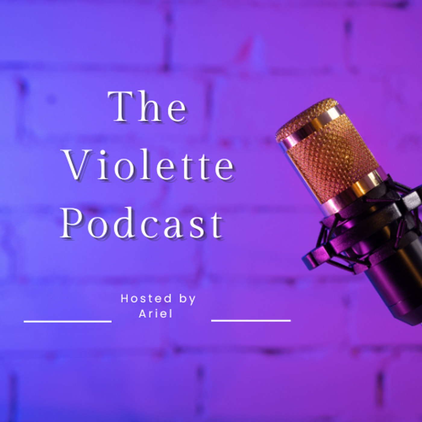 The Violette Podcast