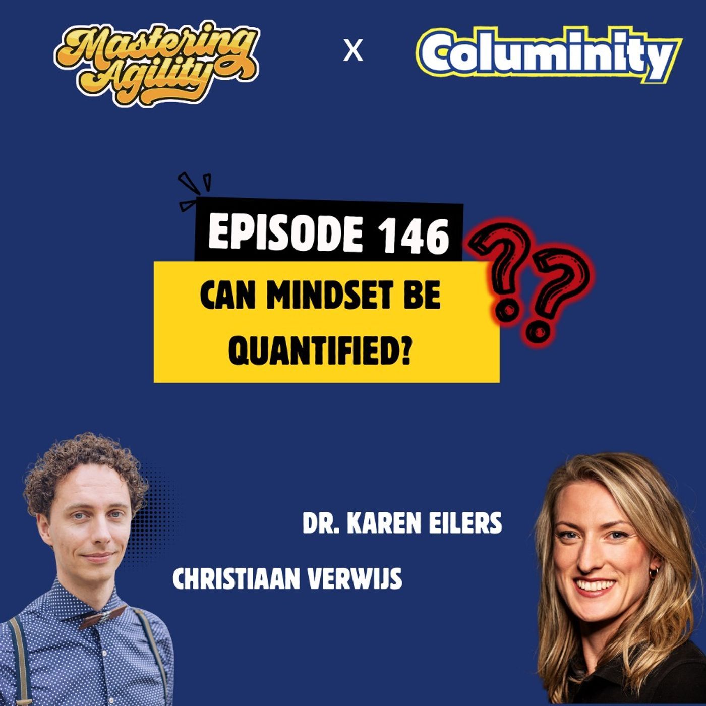 #146 Can Mindset be Quantified? - With Dr. Karen Eilers and Christiaan Verwijs