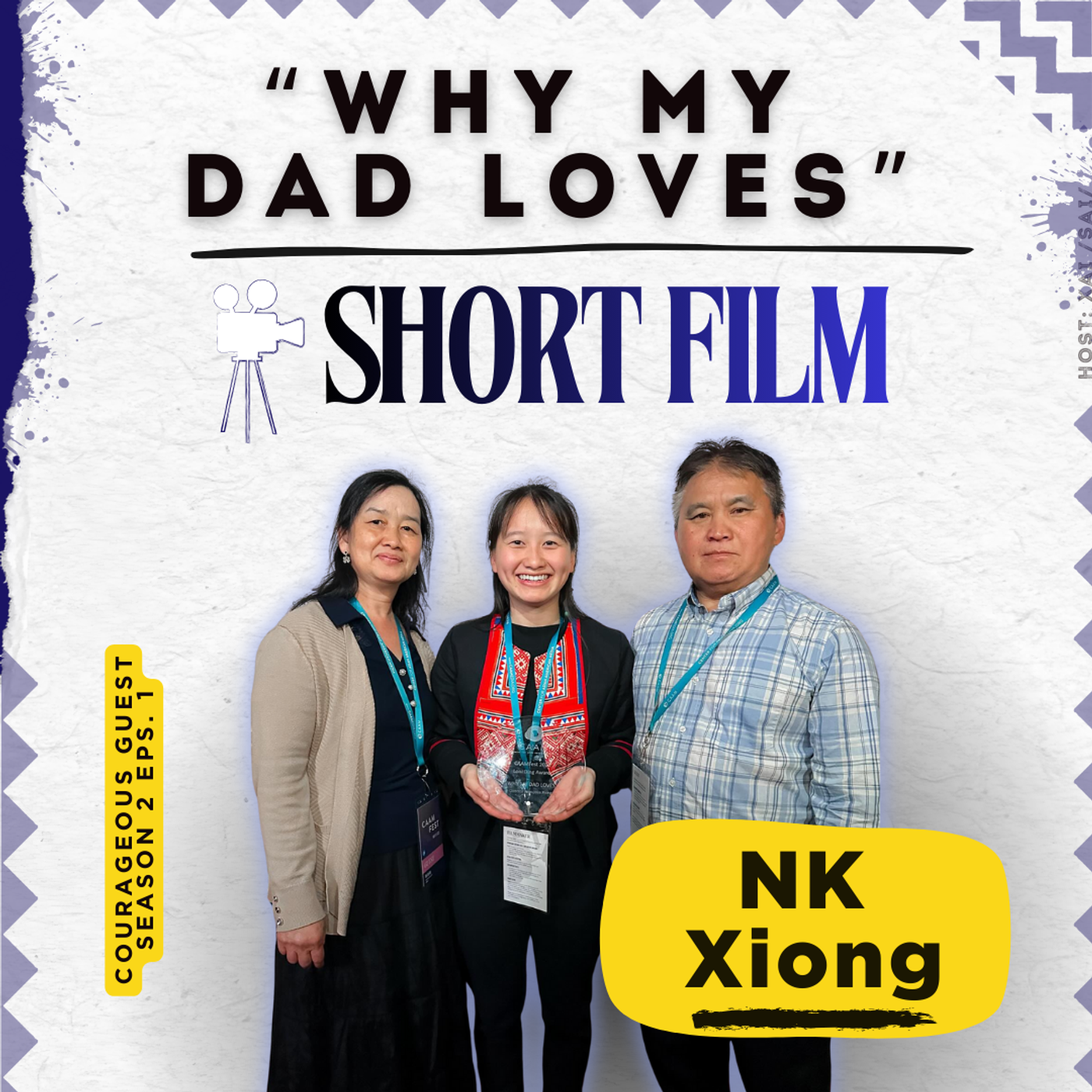 S2E1 – ‘Why My Dad Loves’  [Short Film]: Behind the Scenes with Nkaujoua “NK” Xiong  2025 Hmong