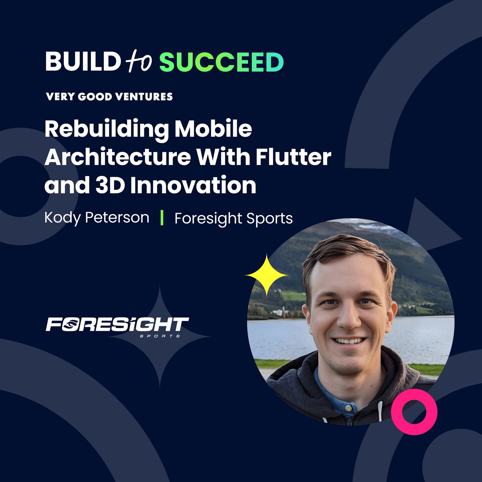 Kody Peterson, Foresight Sports — Rebuilding Mobile Architecture With Flutter and 3D Innovation