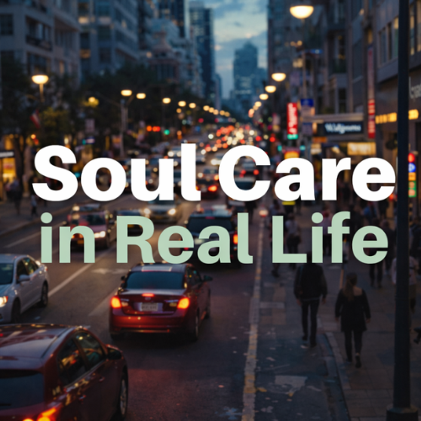 Soul Care in Real Life