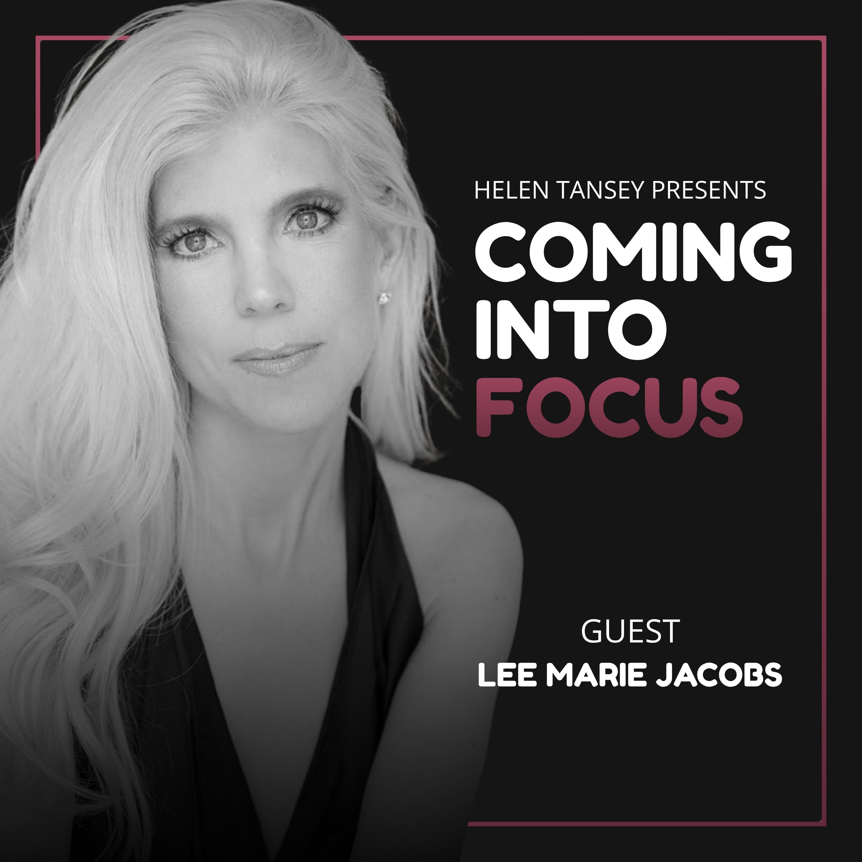 Coming Into Focus: Conversations on life, aging, and the journey of becoming.