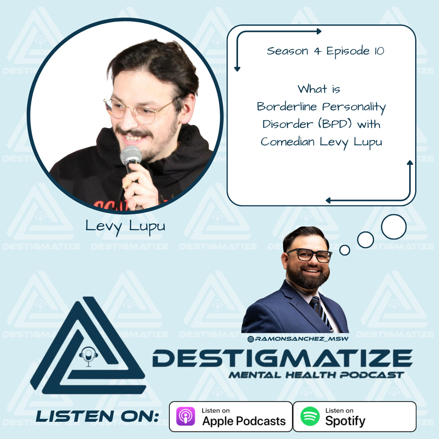 Season 4 Episode 10 - What is
Borderline Personality Disorder (BPD) with
Comedian Levy Lupu (Ep. 58)