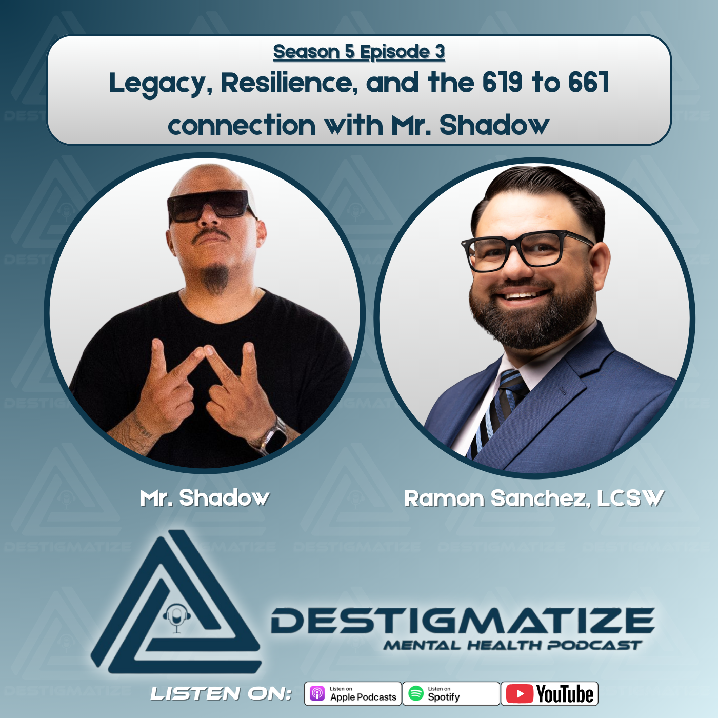 Season 5 Episode 3: Legacy, Resilience, and the 619 to 661 connection with Mr. Shadow (EP 63) Season 5 Episode 3: Legacy, Resilience, and the 619 to 661 connection with Mr. Shadow (EP 63)