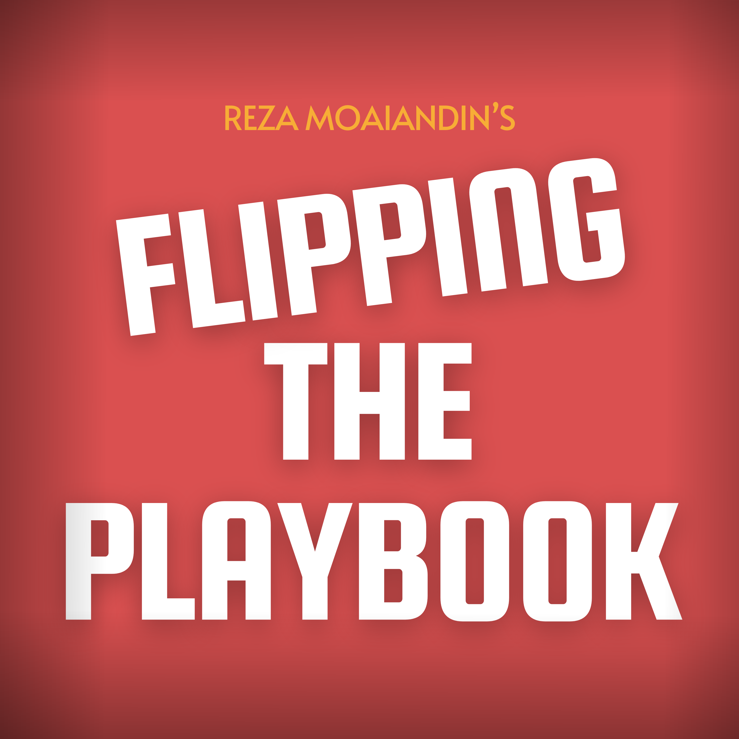 Flipping the Playbook Flipping the Playbook