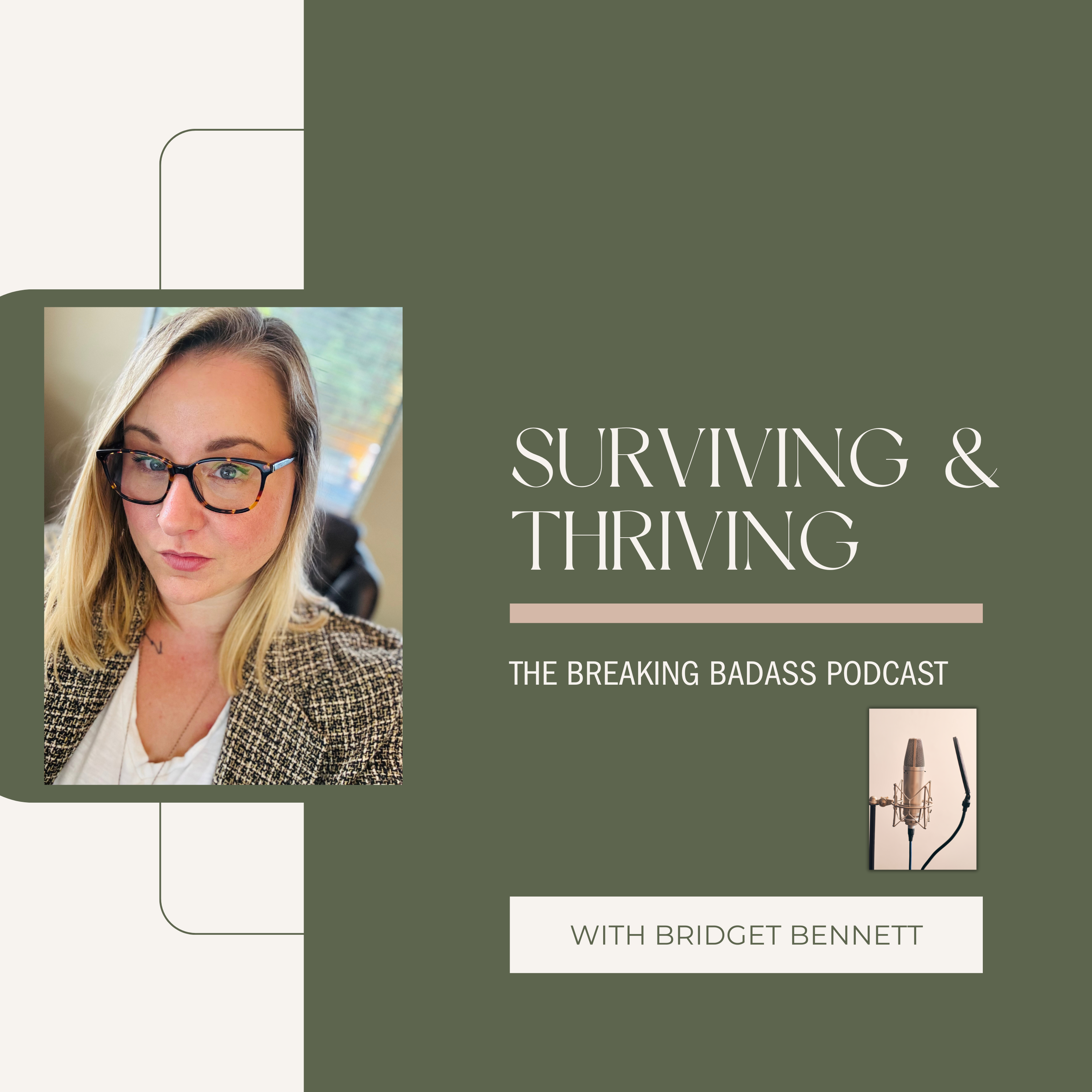 Surviving & Thriving: The Breaking Badass Podcast