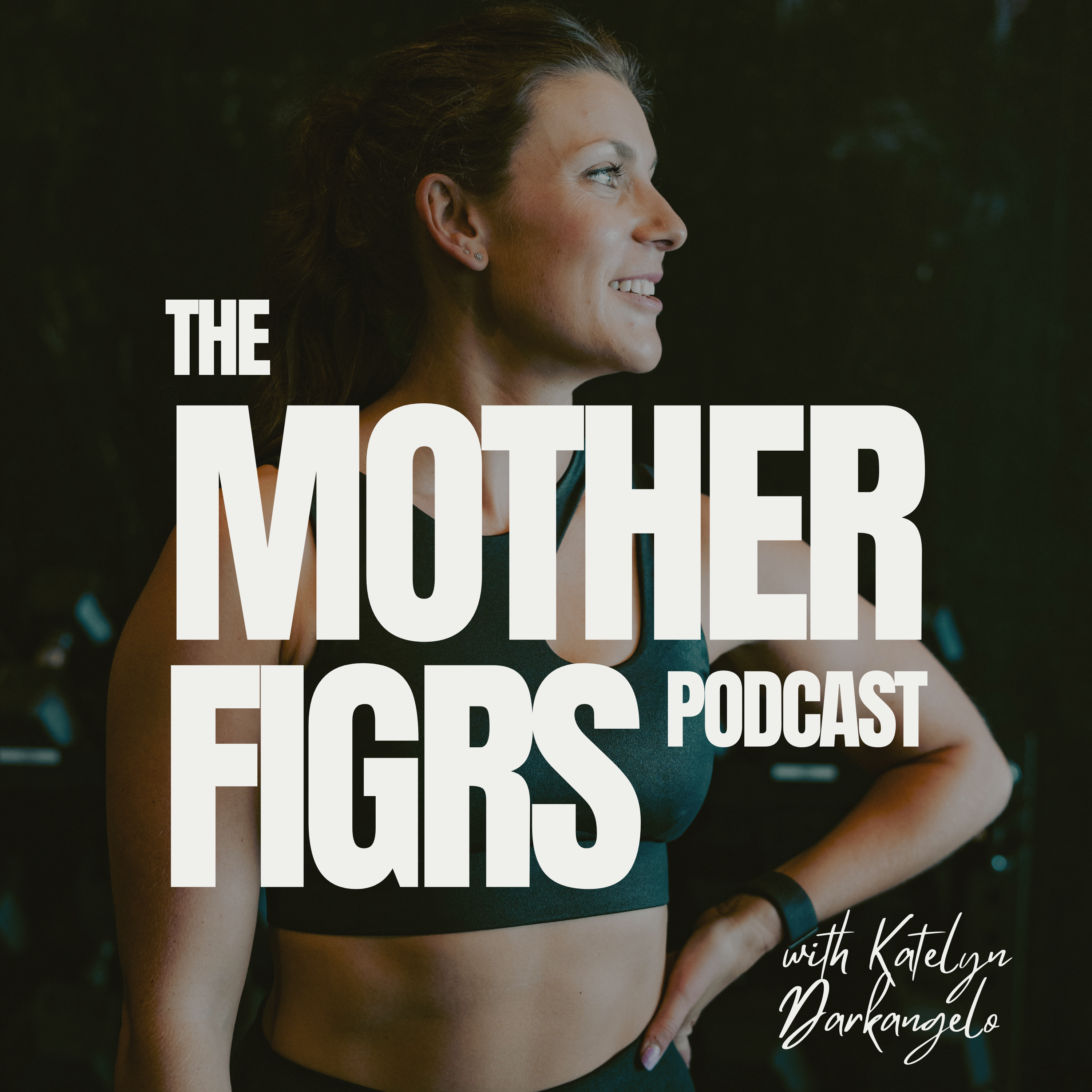 The Mother FIGRs Podcast