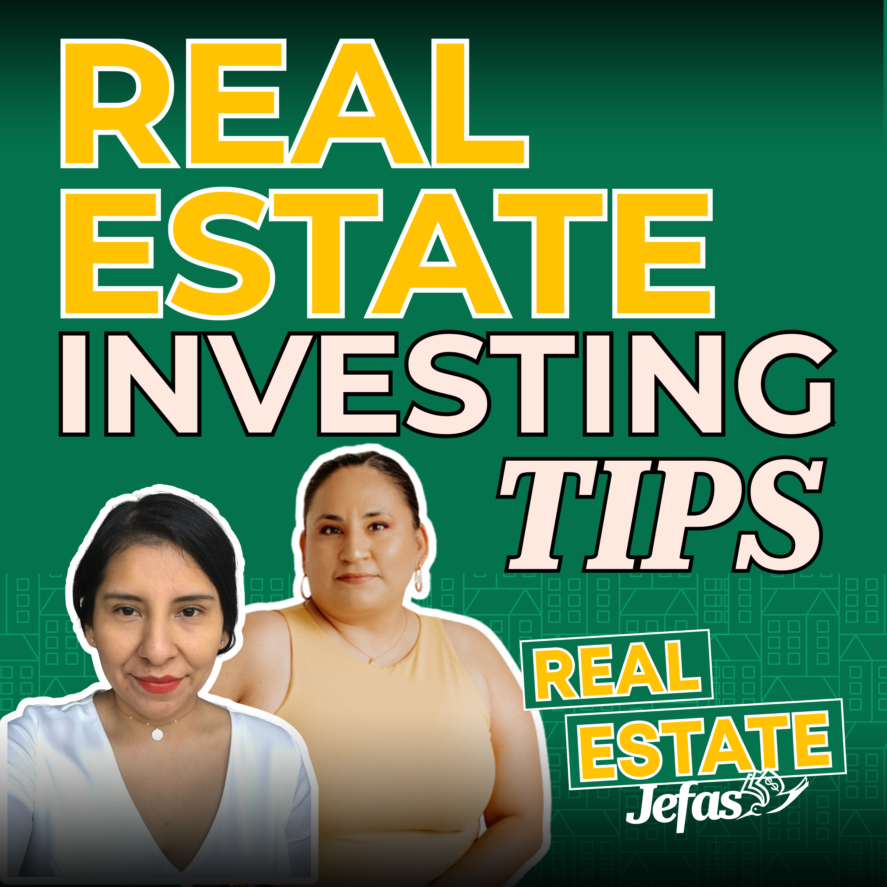 Beginner Real Estate Investing Tips for Latinas | Real Estate Jefas