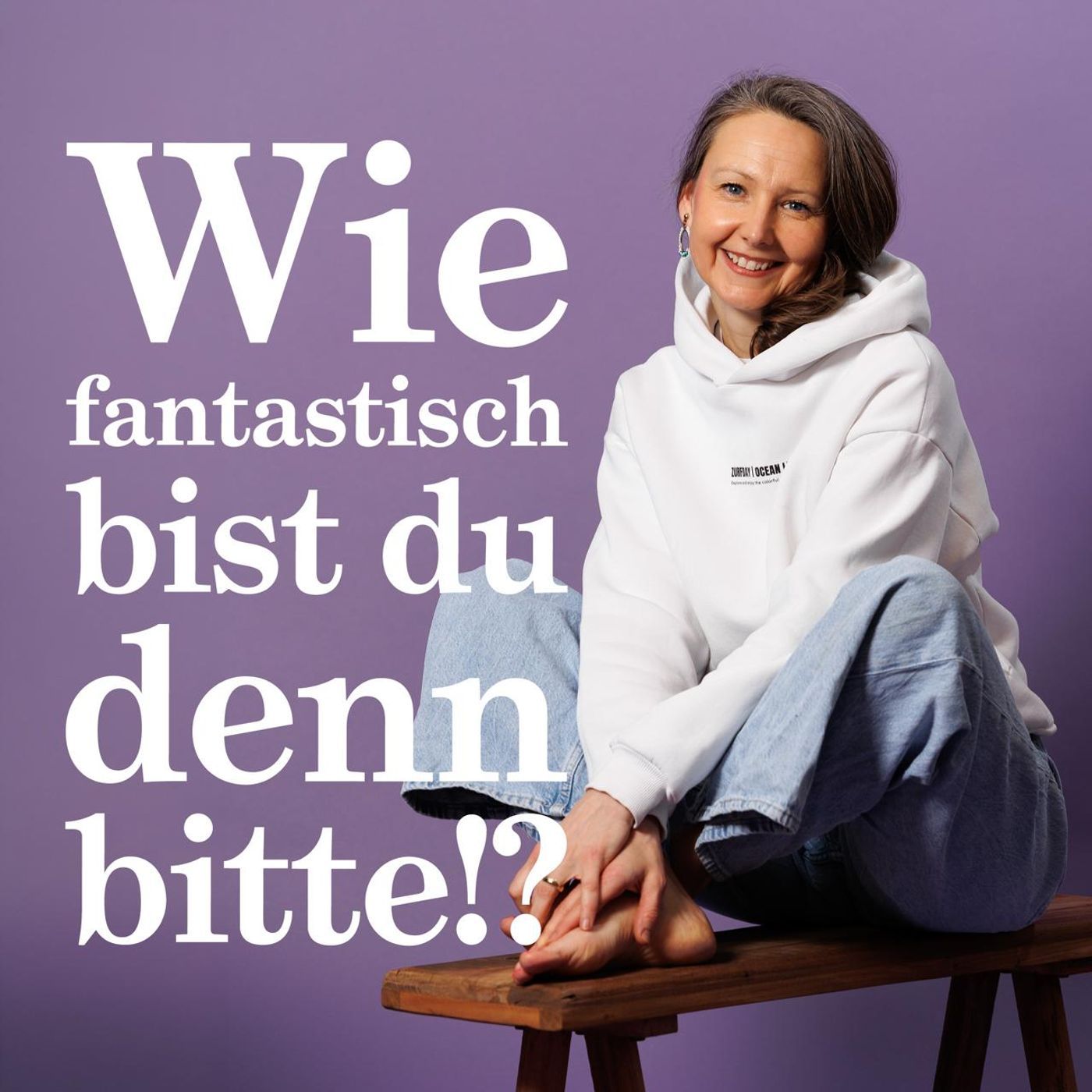 Wie fantastisch bist Du denn bitte!?