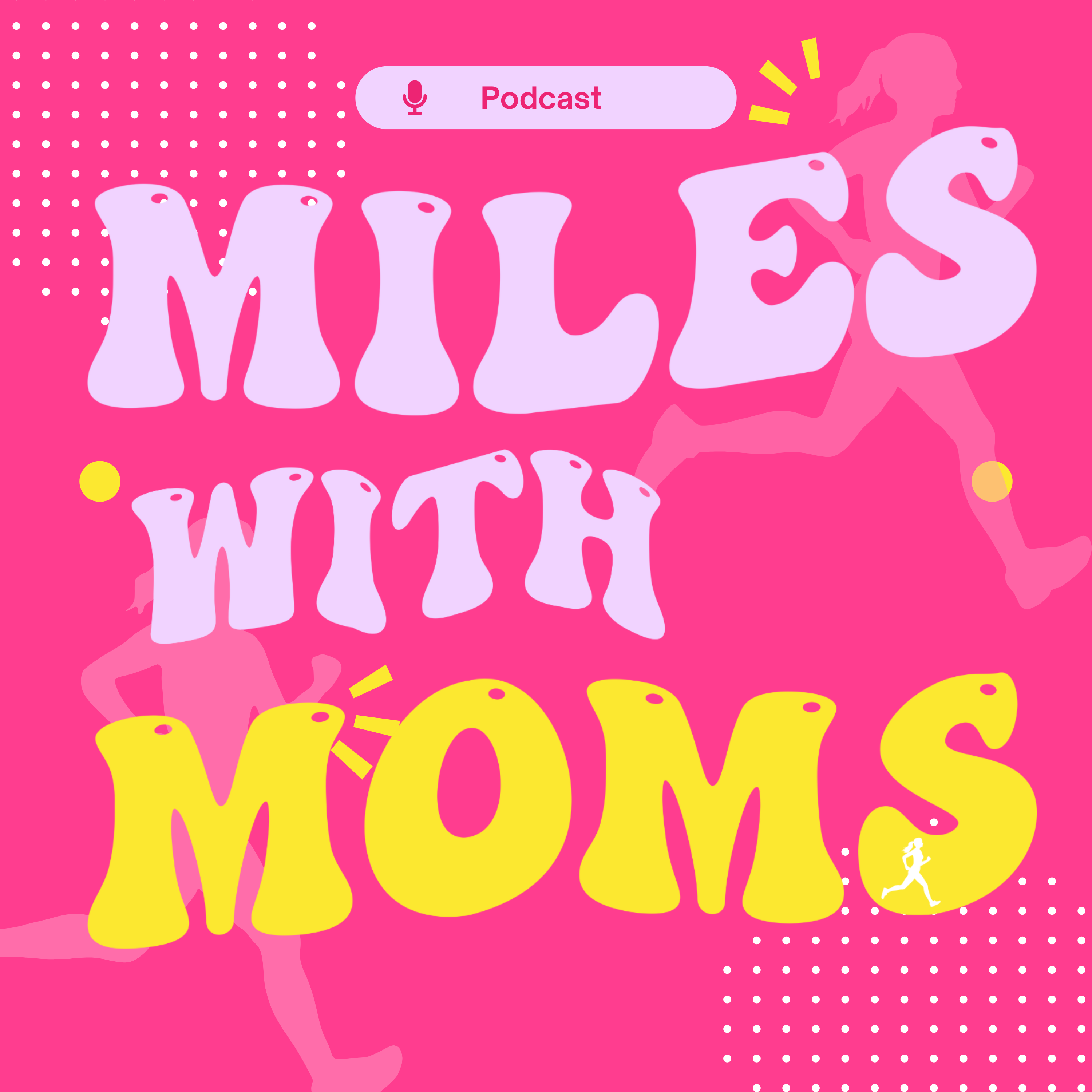 Miles with Moms