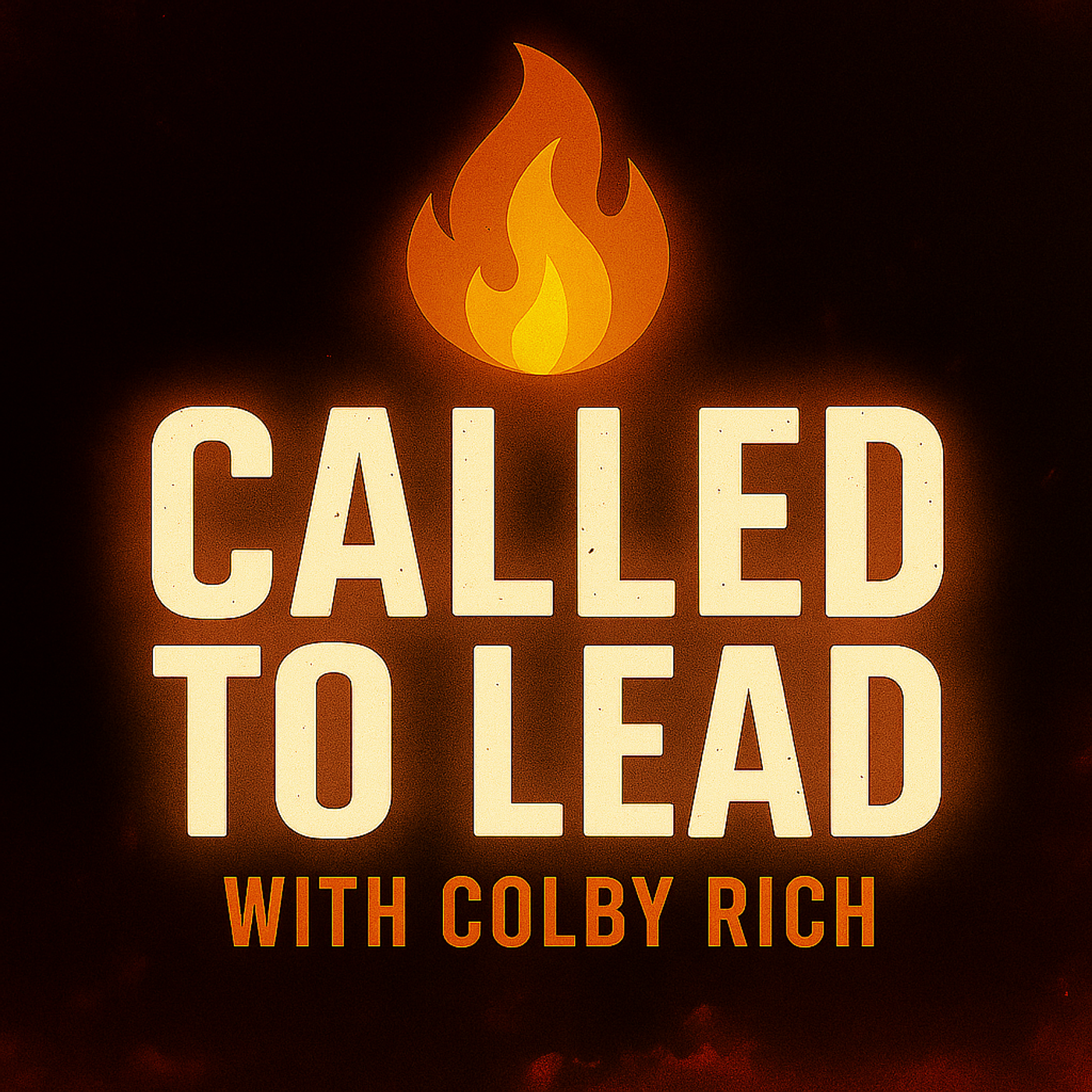 Called to Lead with Colby Rich
