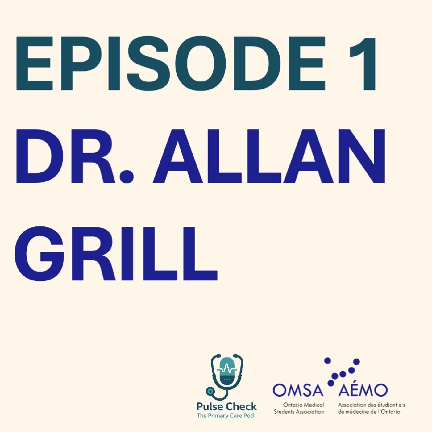 Training Tomorrow’s Doctors & Change Agents: Dr. Allan Grill on Primary Care and Medical Education
