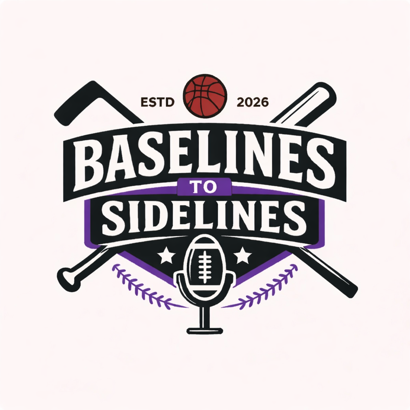 Baselines to Sidelines