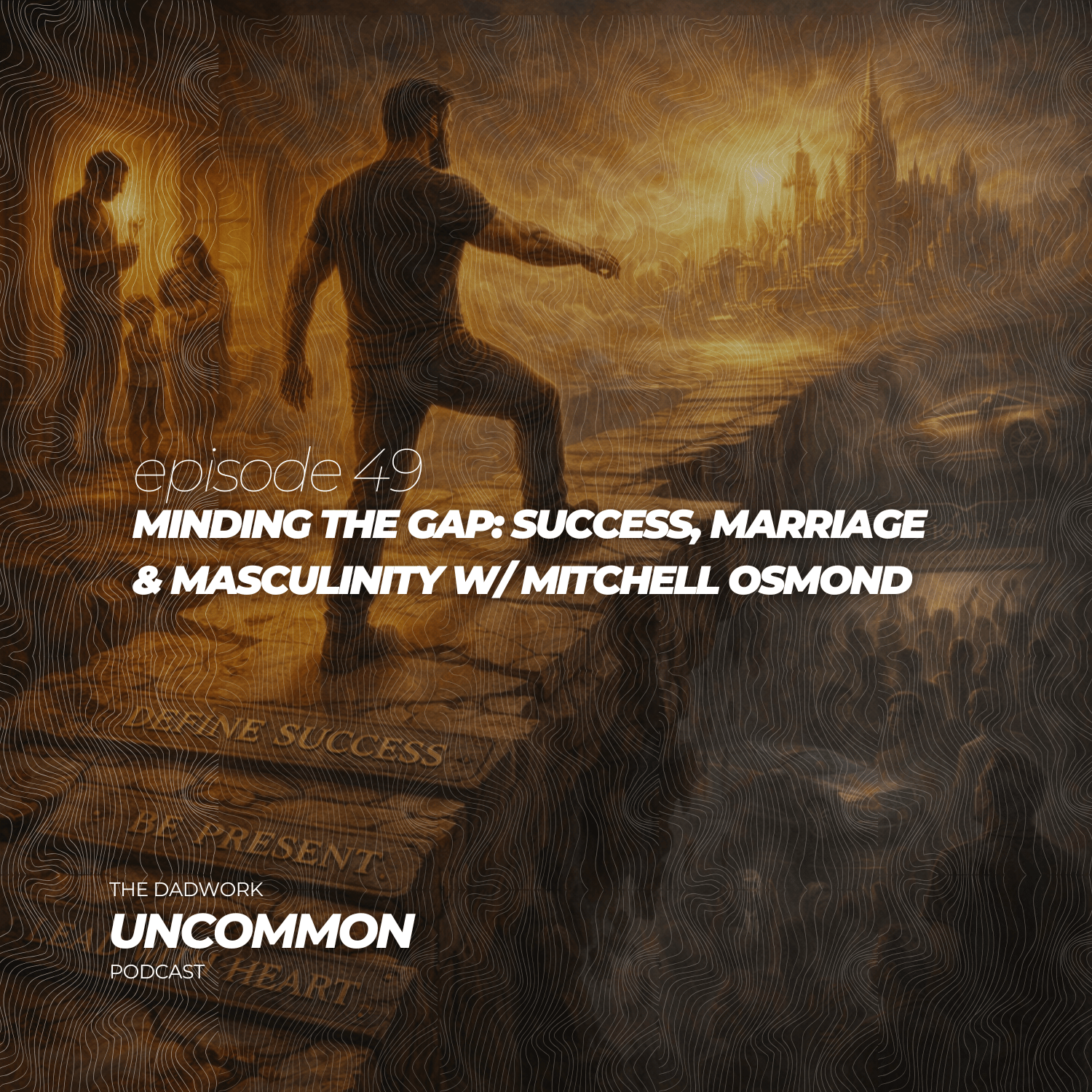 Uncommon: The DadWork Podcast